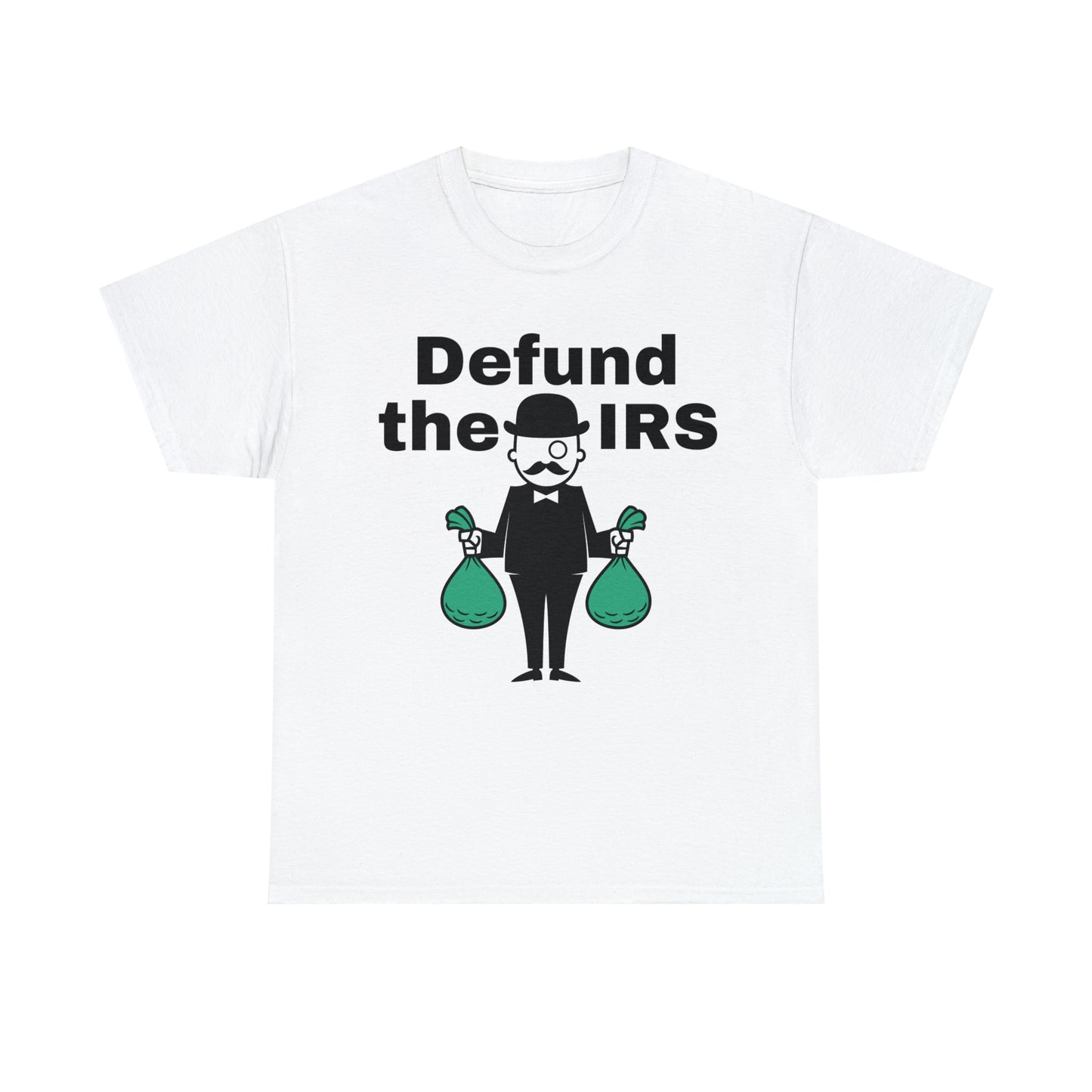 Defund The IRS T-shirt