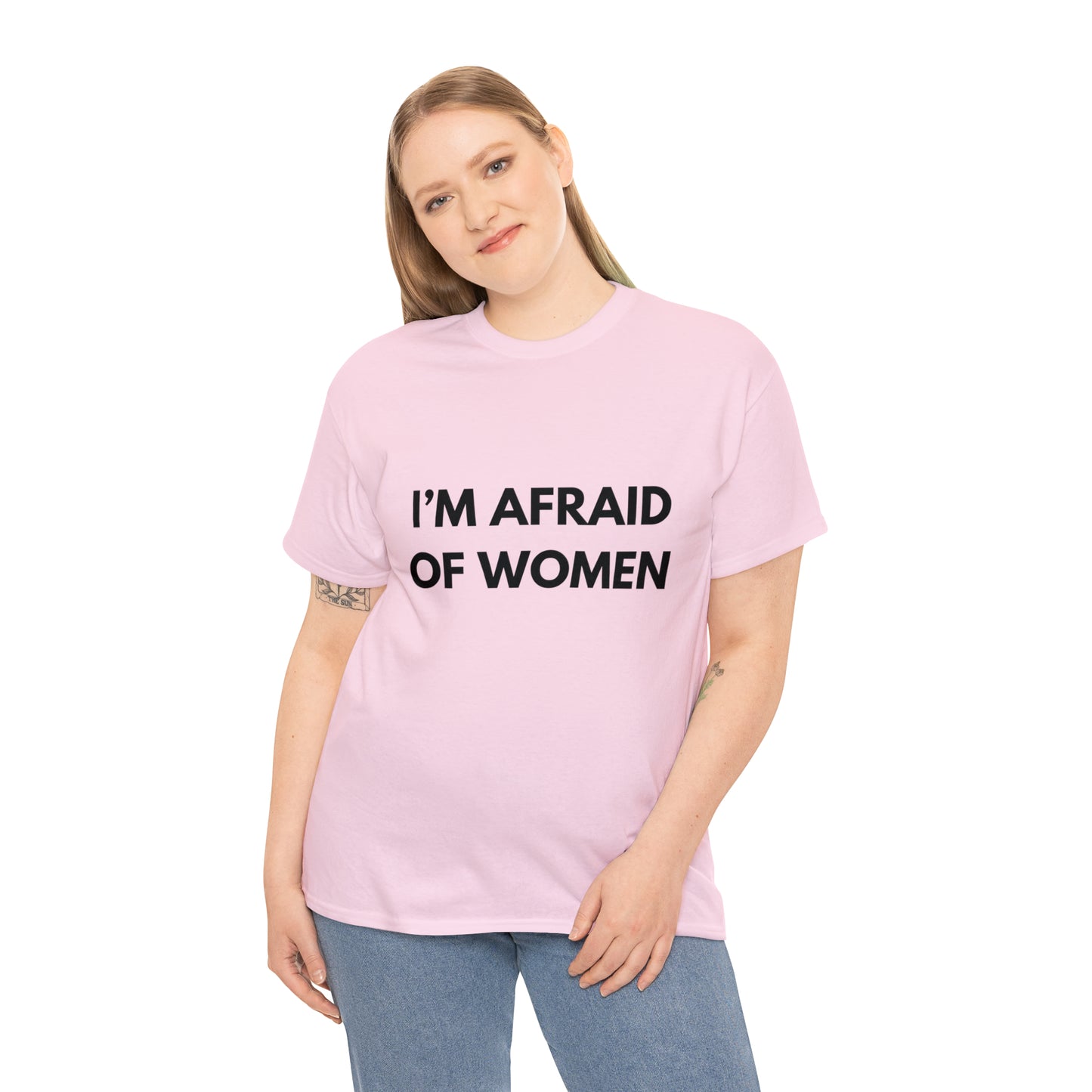 I'm Afraid Of Women T-Shirt