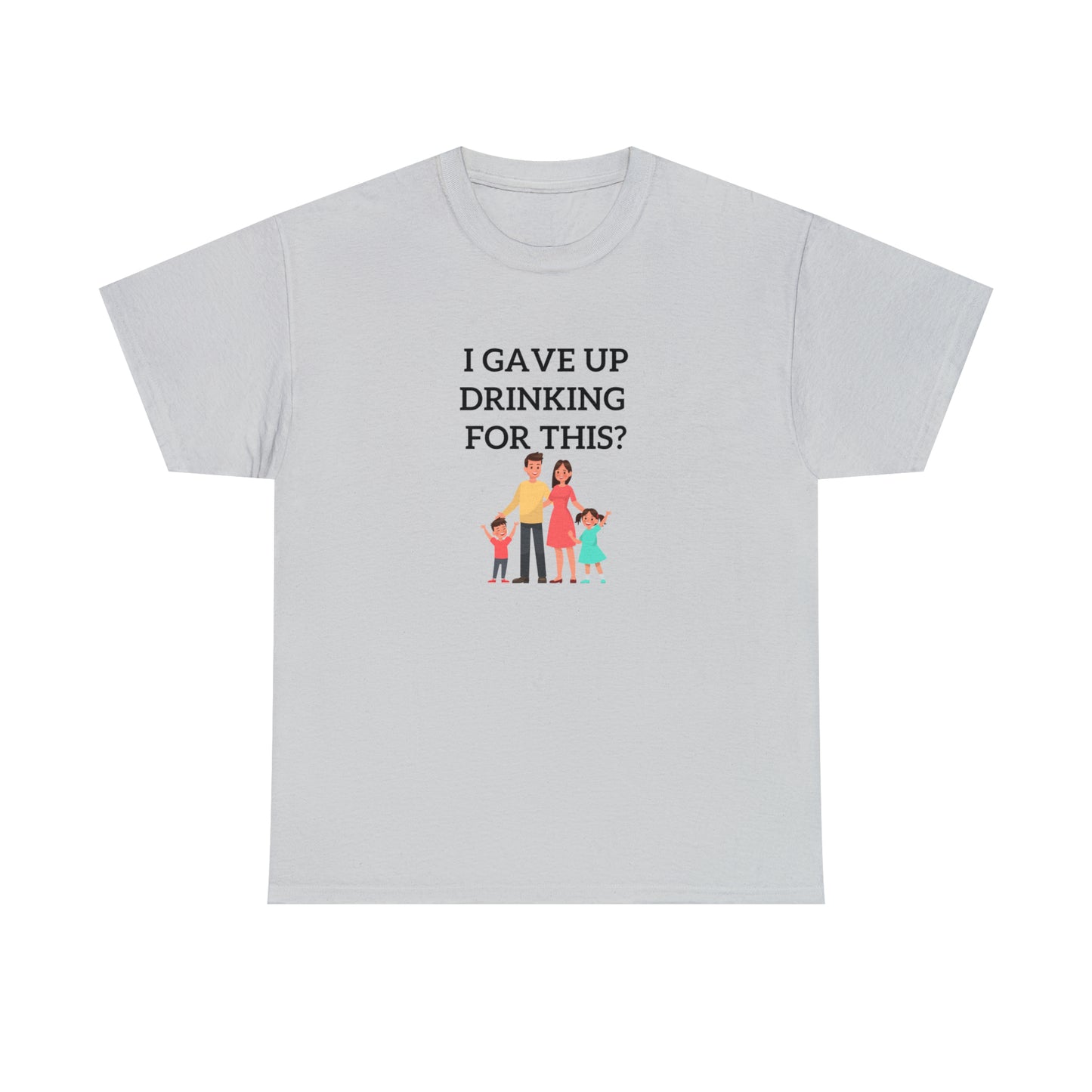 Gave up drinking T-Shirt