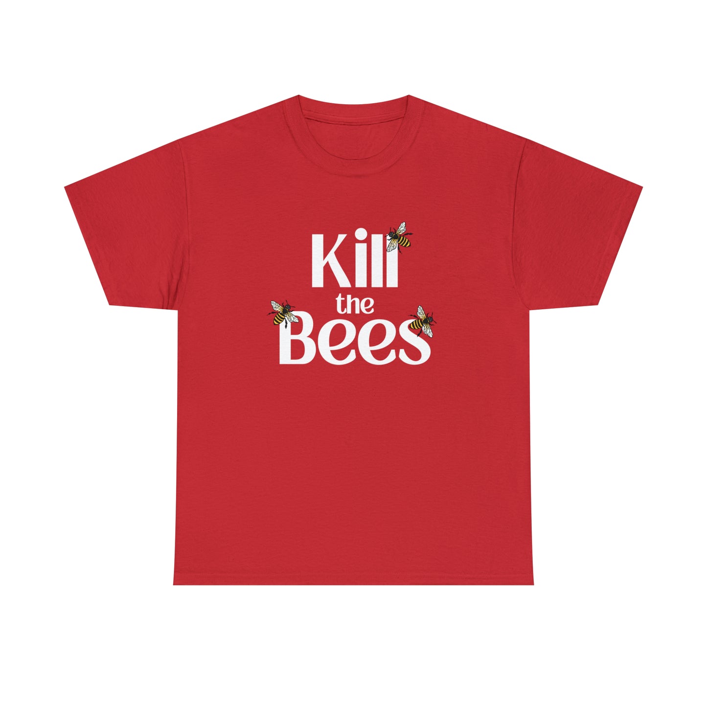 Kill the Bees II T-shirt