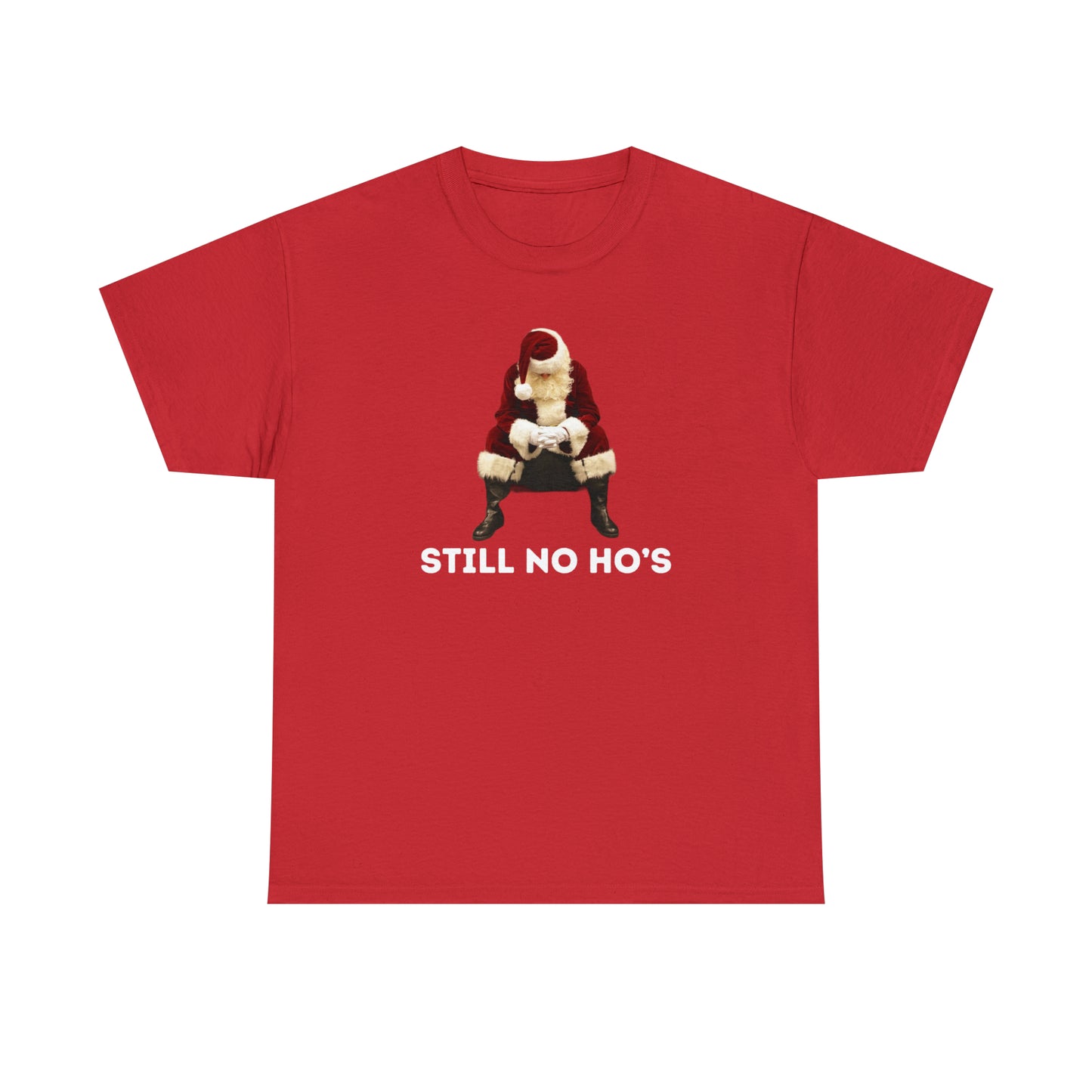 Still No Ho's T-Shirt