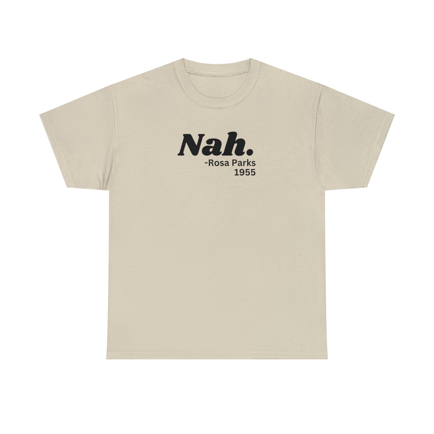 Nah. T-shirt