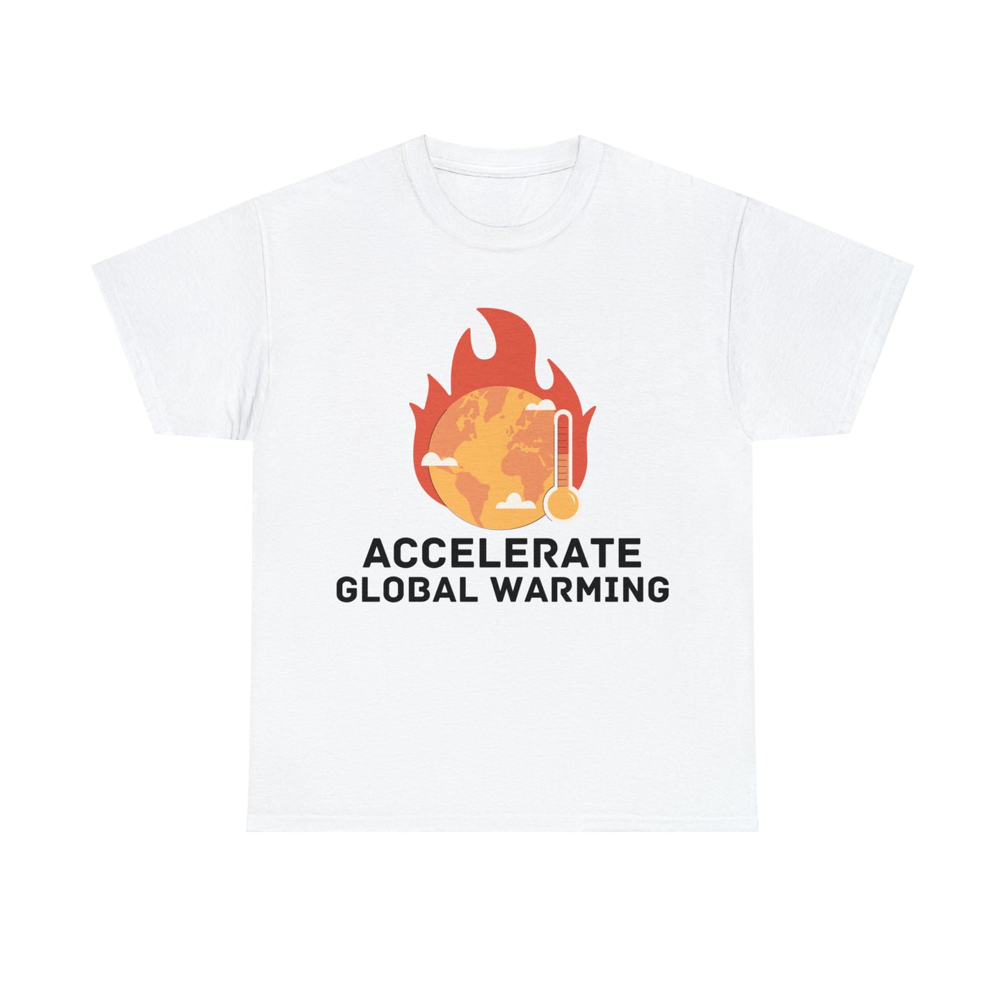 Accelerate Global Warming T-Shirt
