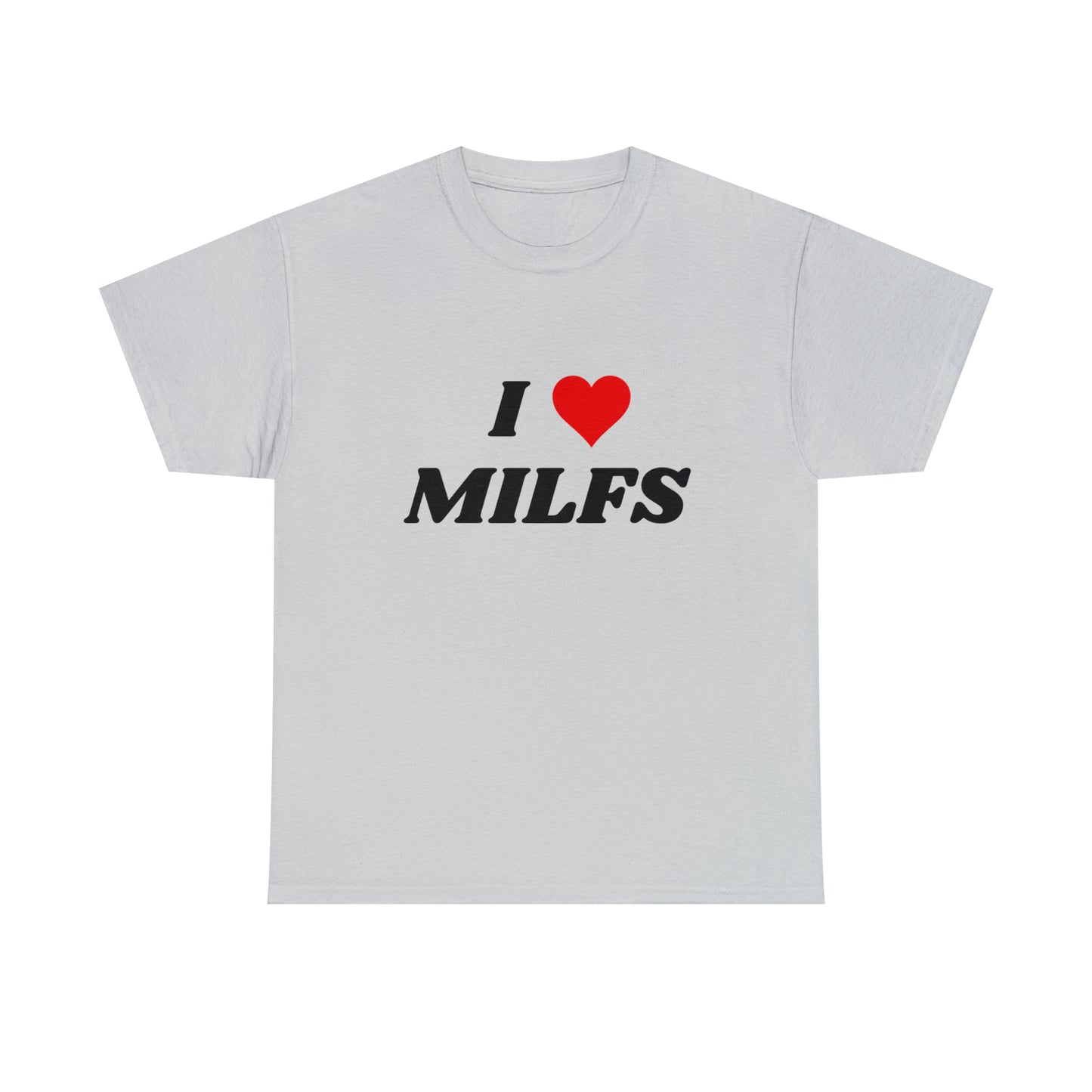 I <3 Milfs T-Shirt
