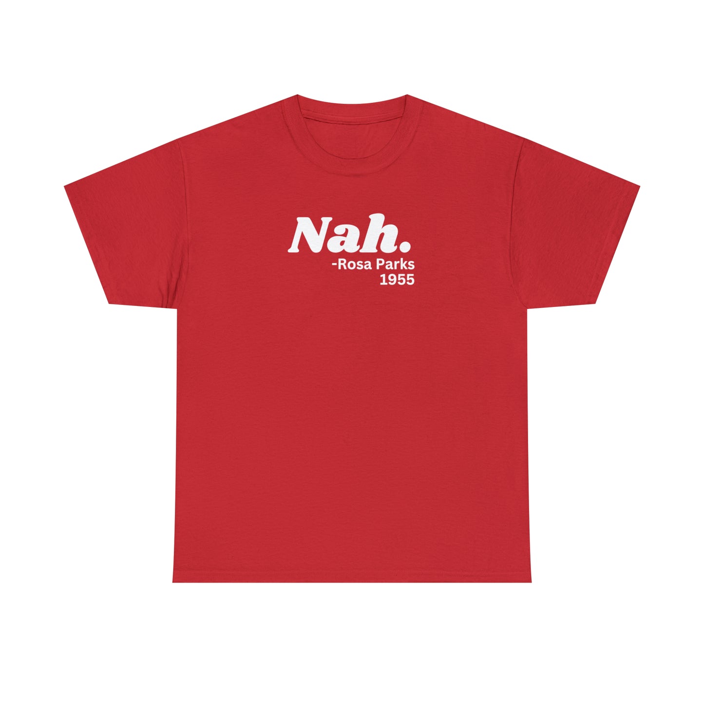 Nah. T-shirt