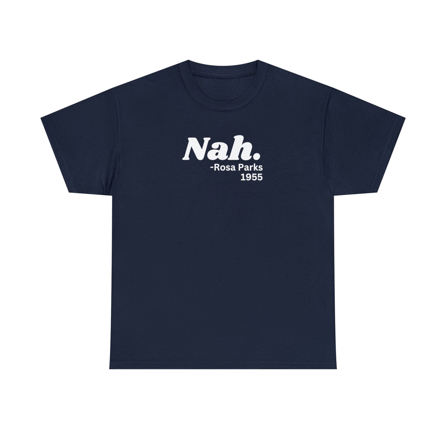 Nah. T-shirt