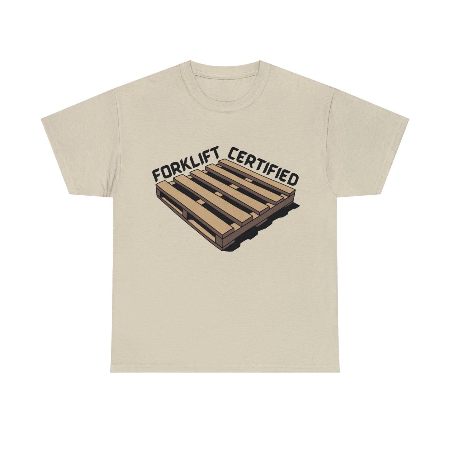 Forklift Certified T-shirt