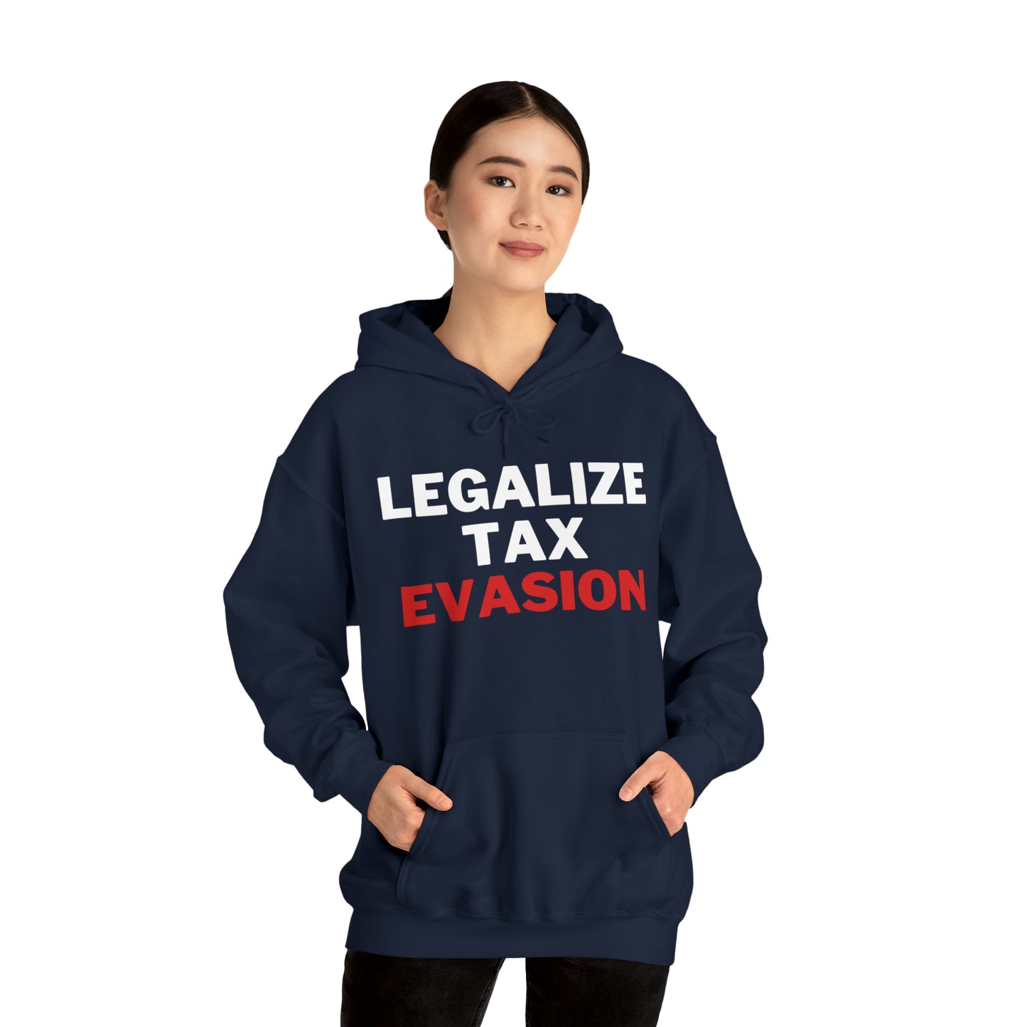 Legalize Tax Evasion Hoodie