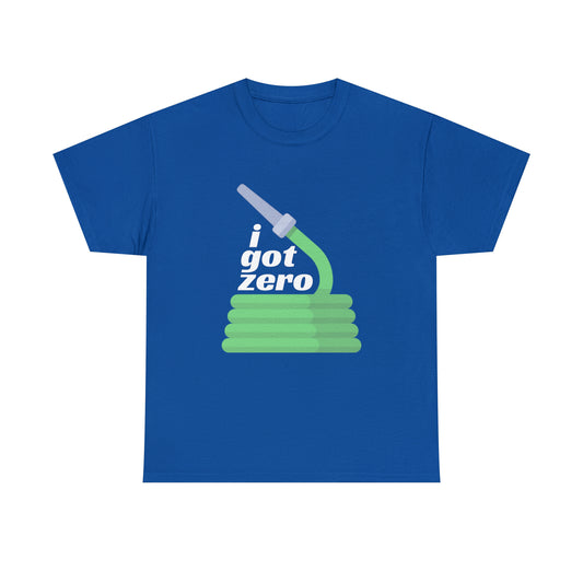 i Got Zero T-shirt