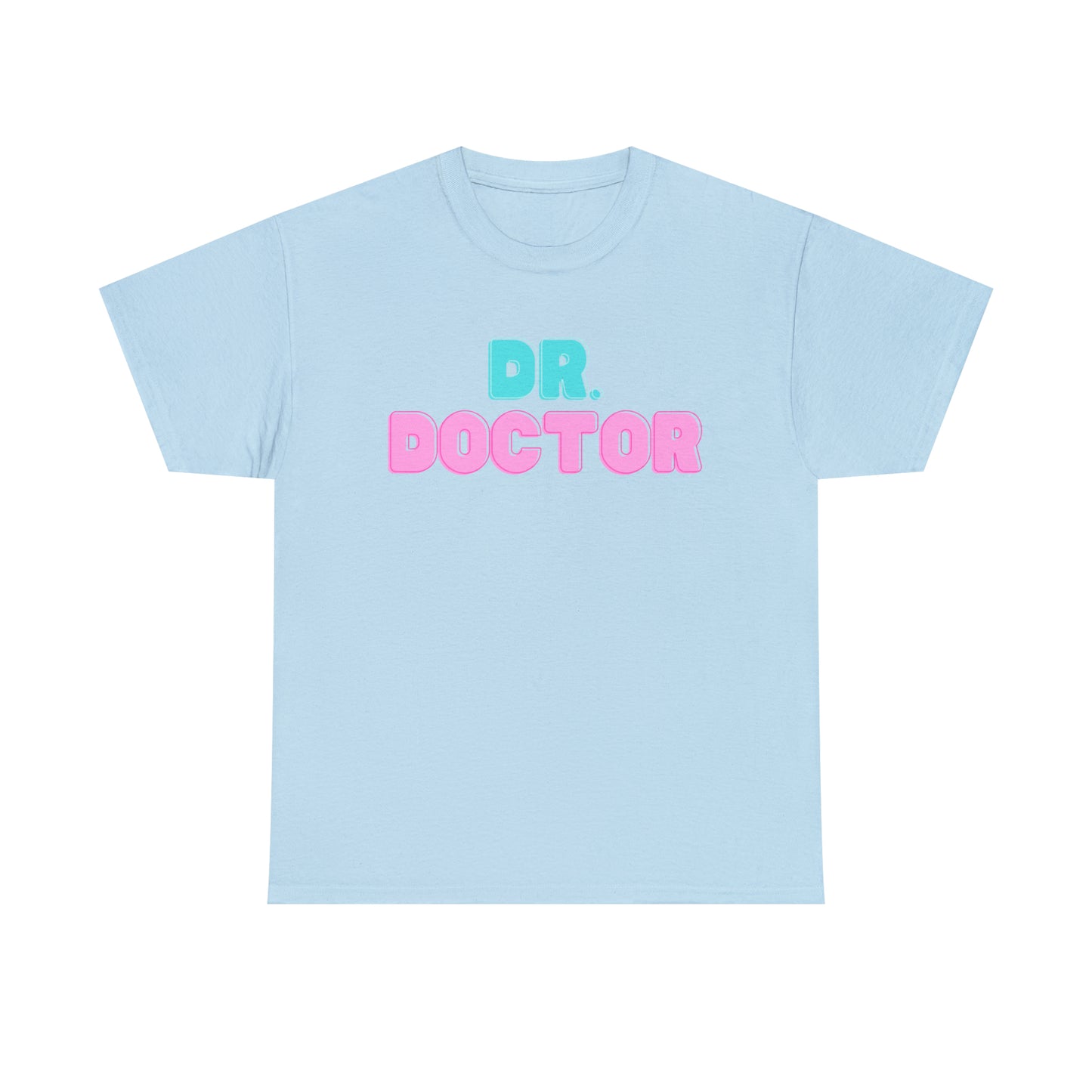 Dr. Doctor T-shirt