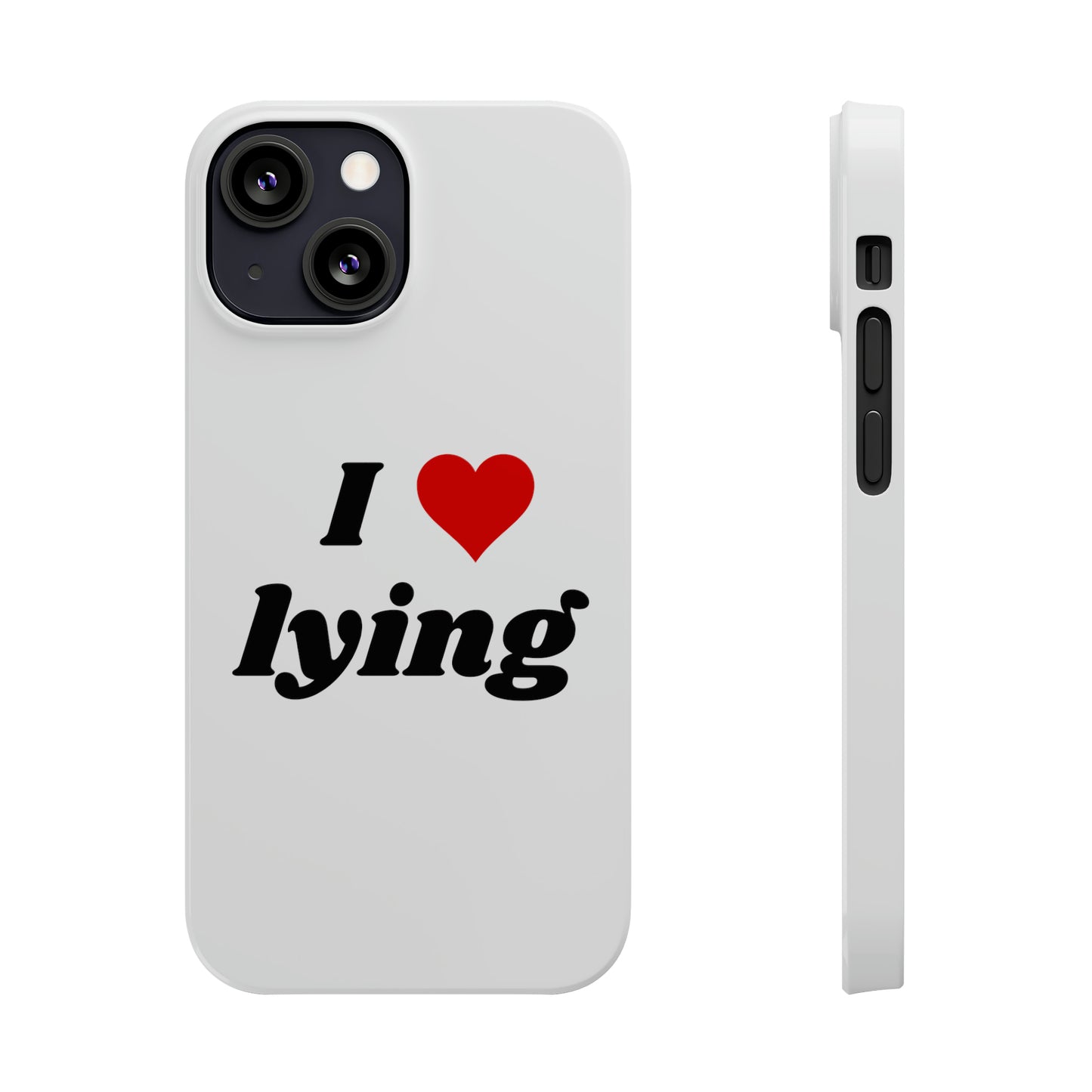 I <3 Lying iPhone Case