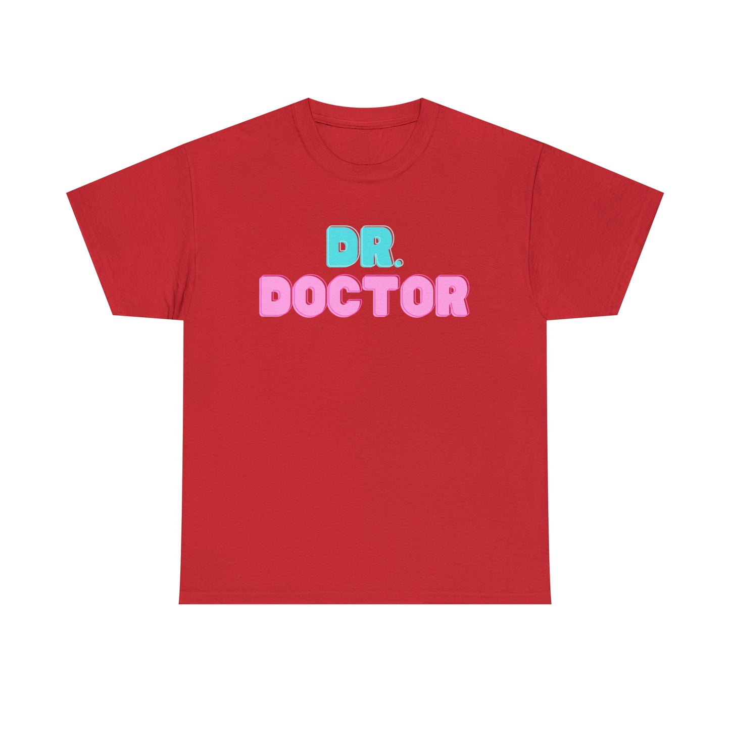 Dr. Doctor T-shirt