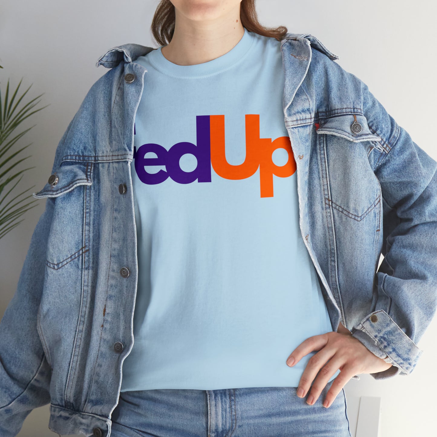 FedUp T-shirt