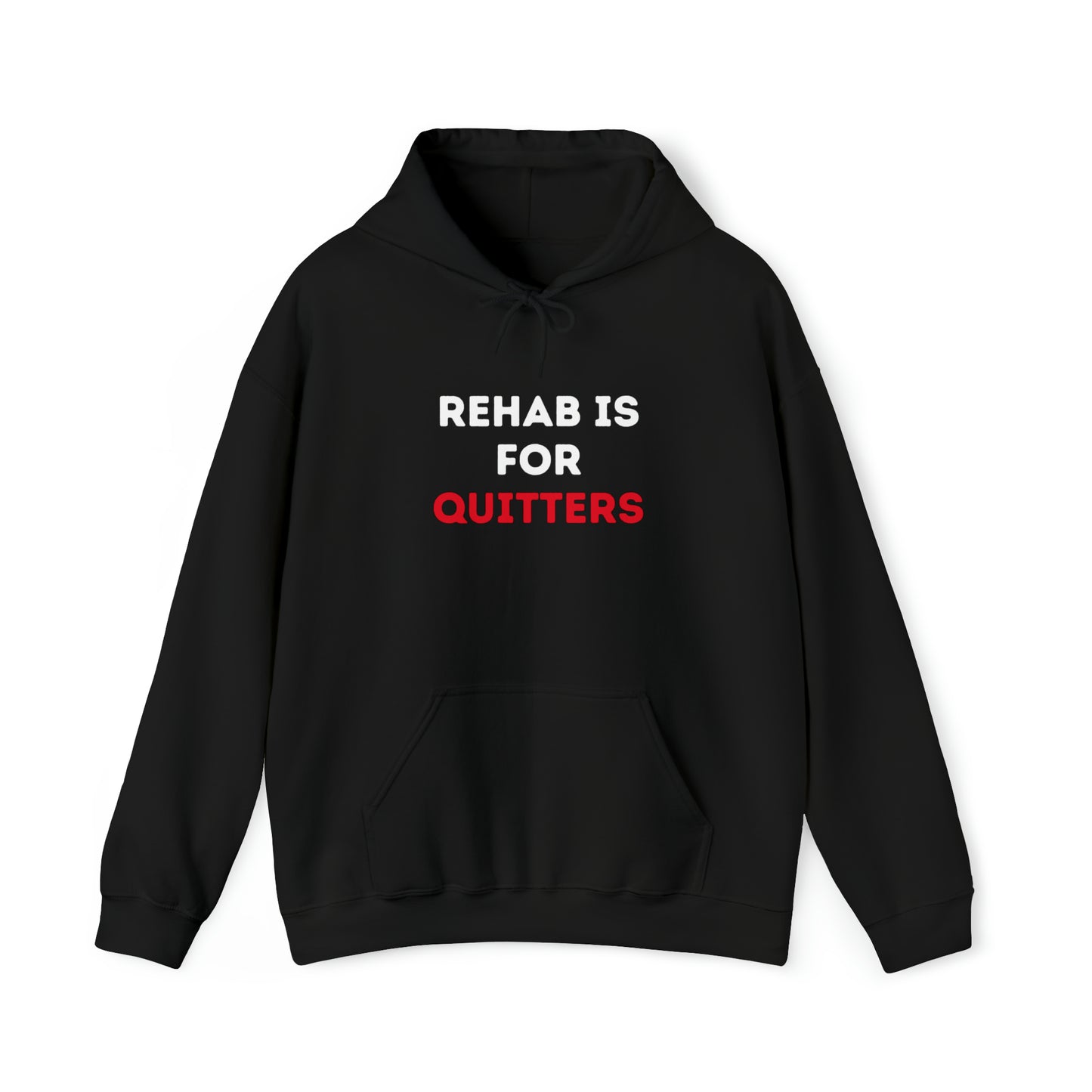 Rehab is for Quitters Hoodie