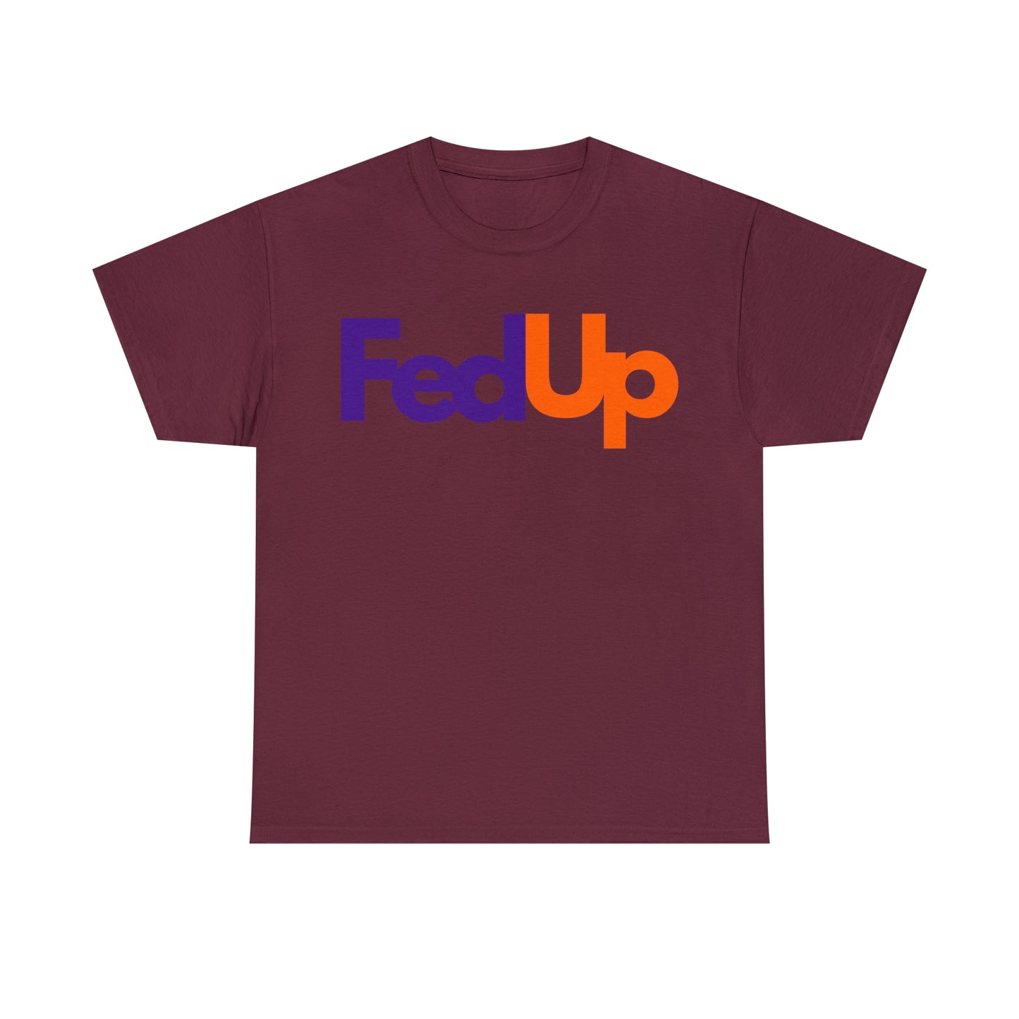 FedUp T-shirt