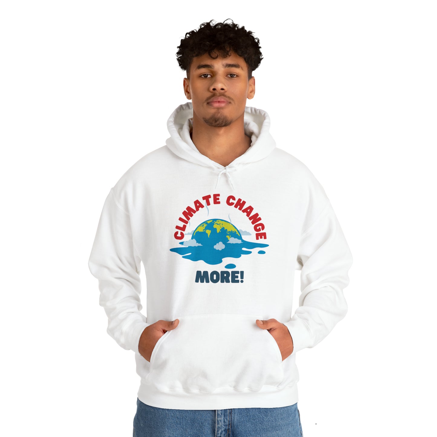 Climate Change More Hoodie