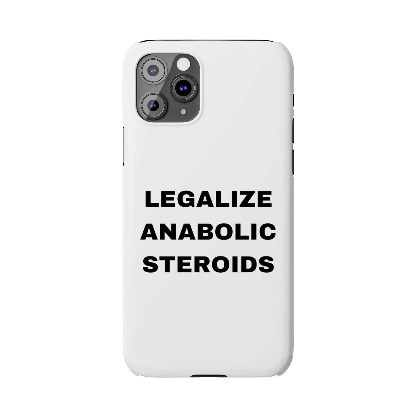 LEGALIZE ANABOLIC STEROIDS iPhone Case