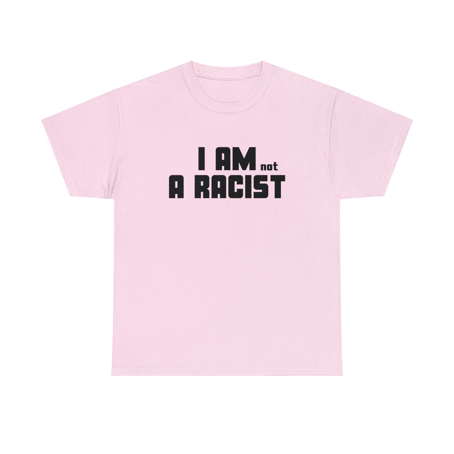 I am not a racist T-shirt