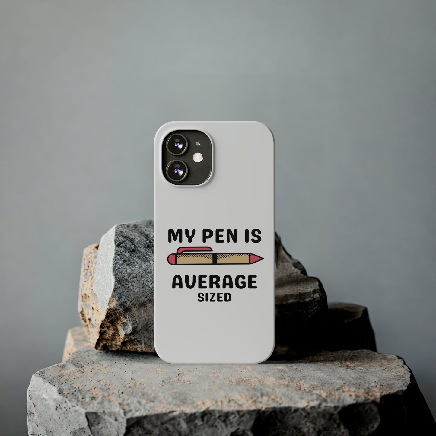 MY PEN IS AVERAGE SIZED iPhone Case