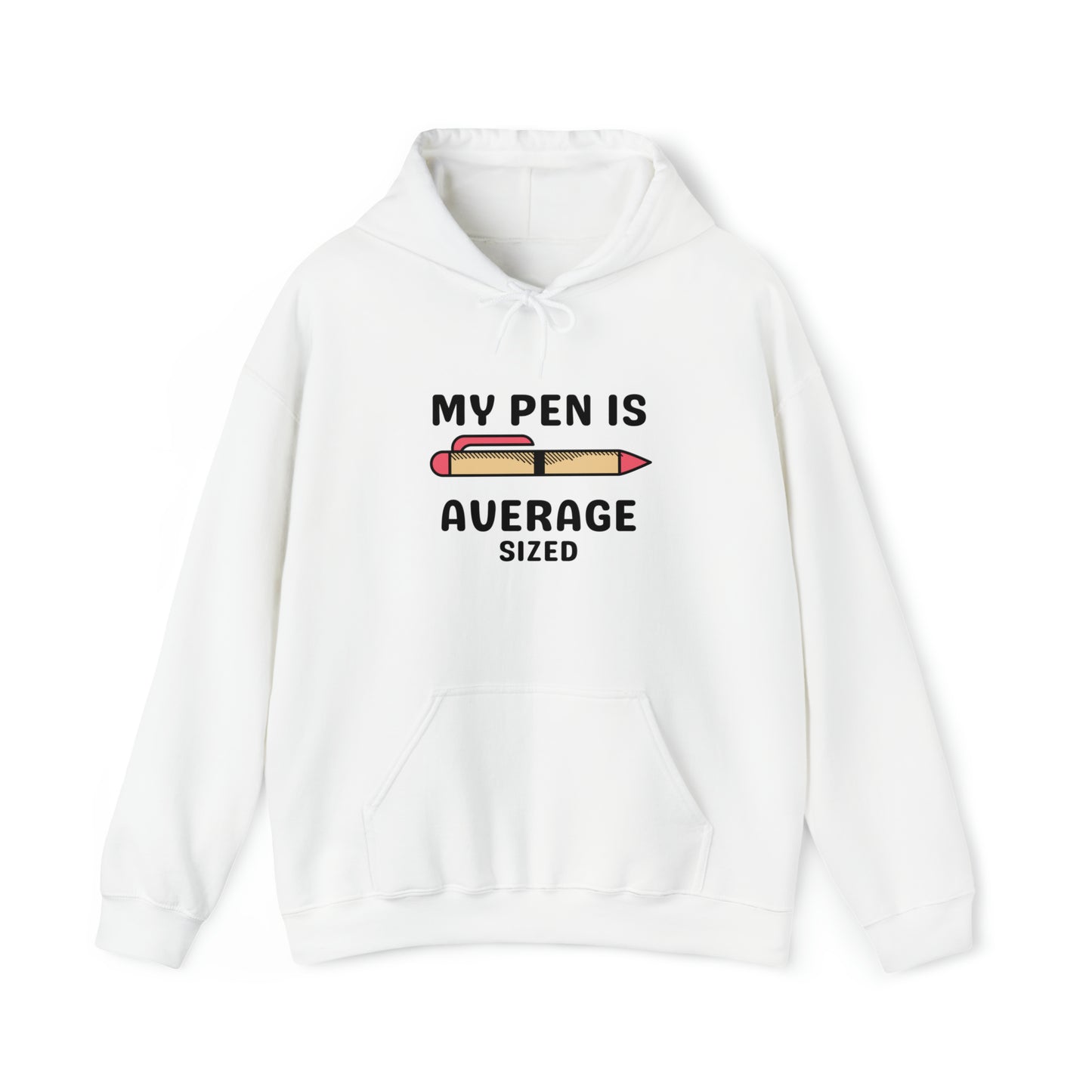 My Pen is Average Sized Hoodie