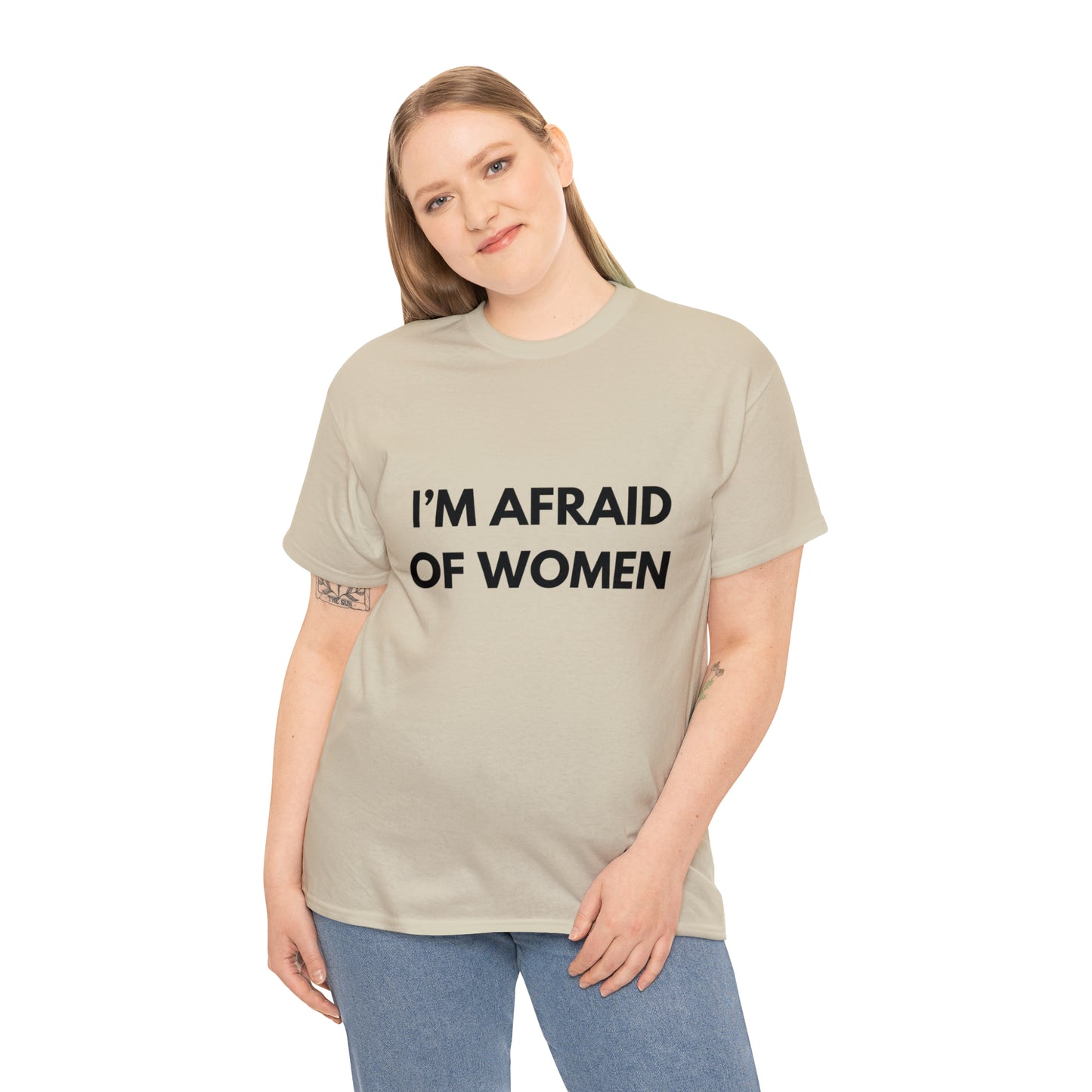 I'm Afraid Of Women T-Shirt