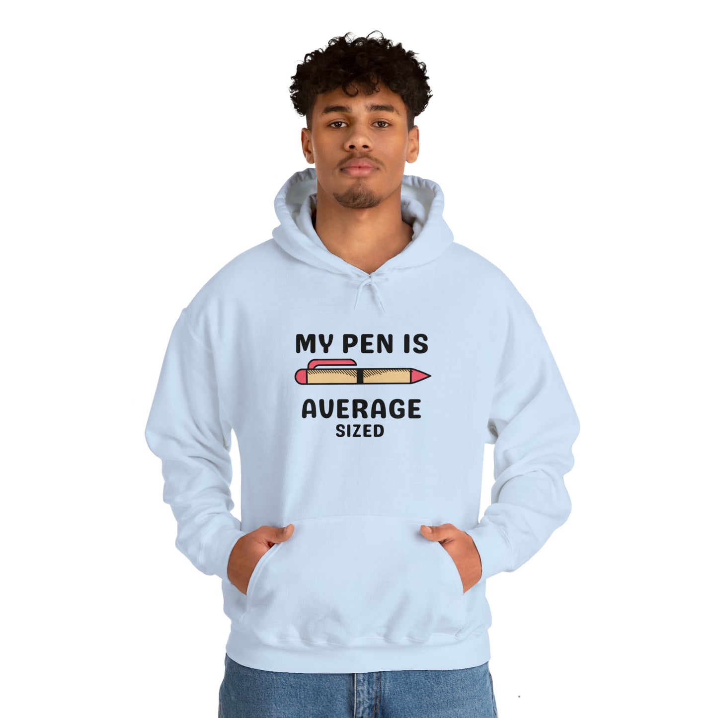 My Pen is Average Sized Hoodie