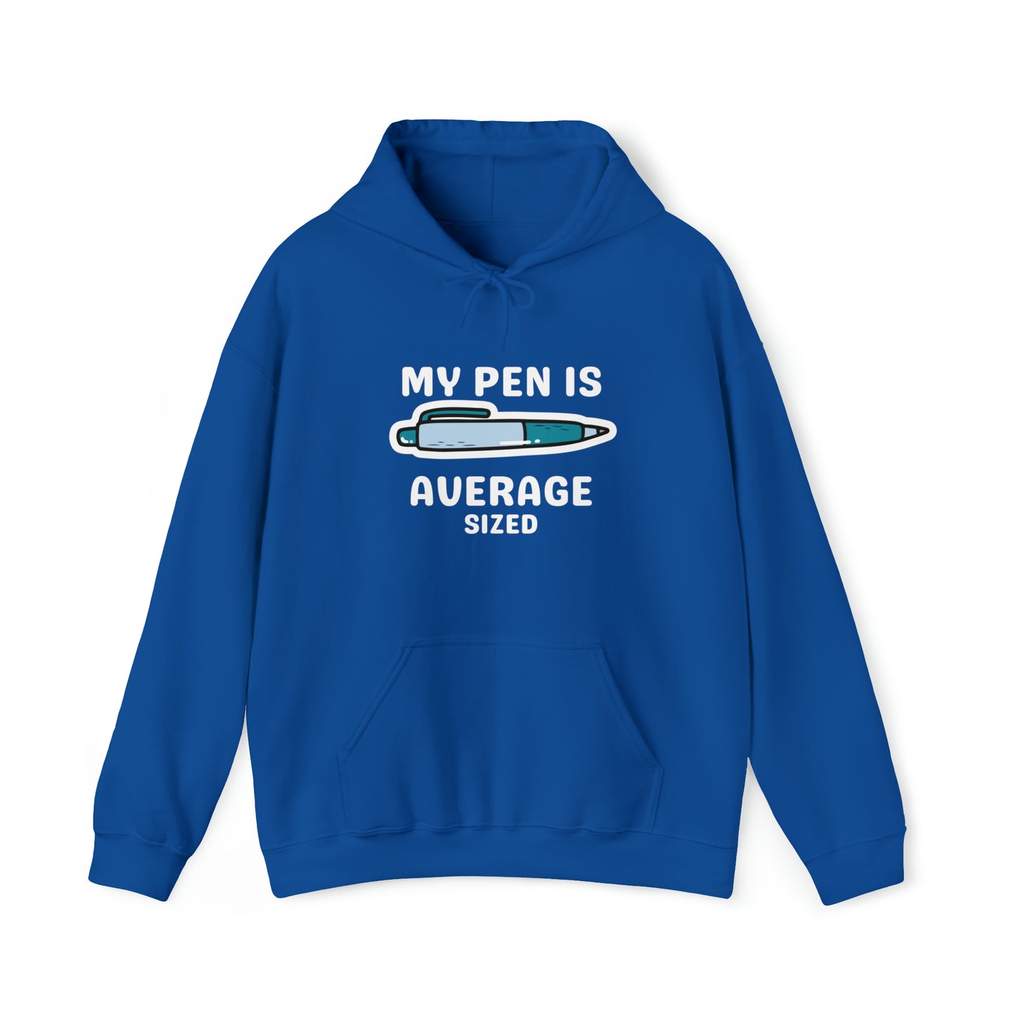 My Pen is Average Sized Hoodie