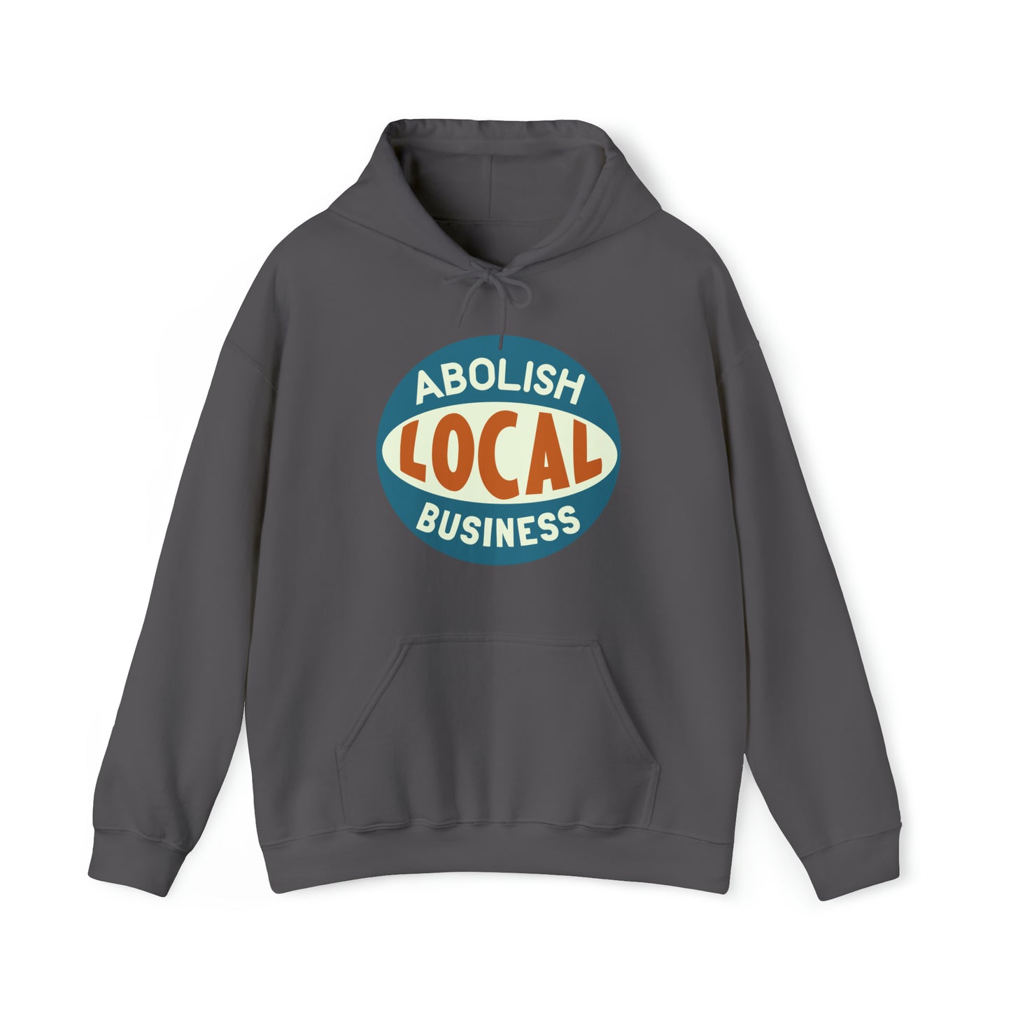 Abolish Local Business Hoodie