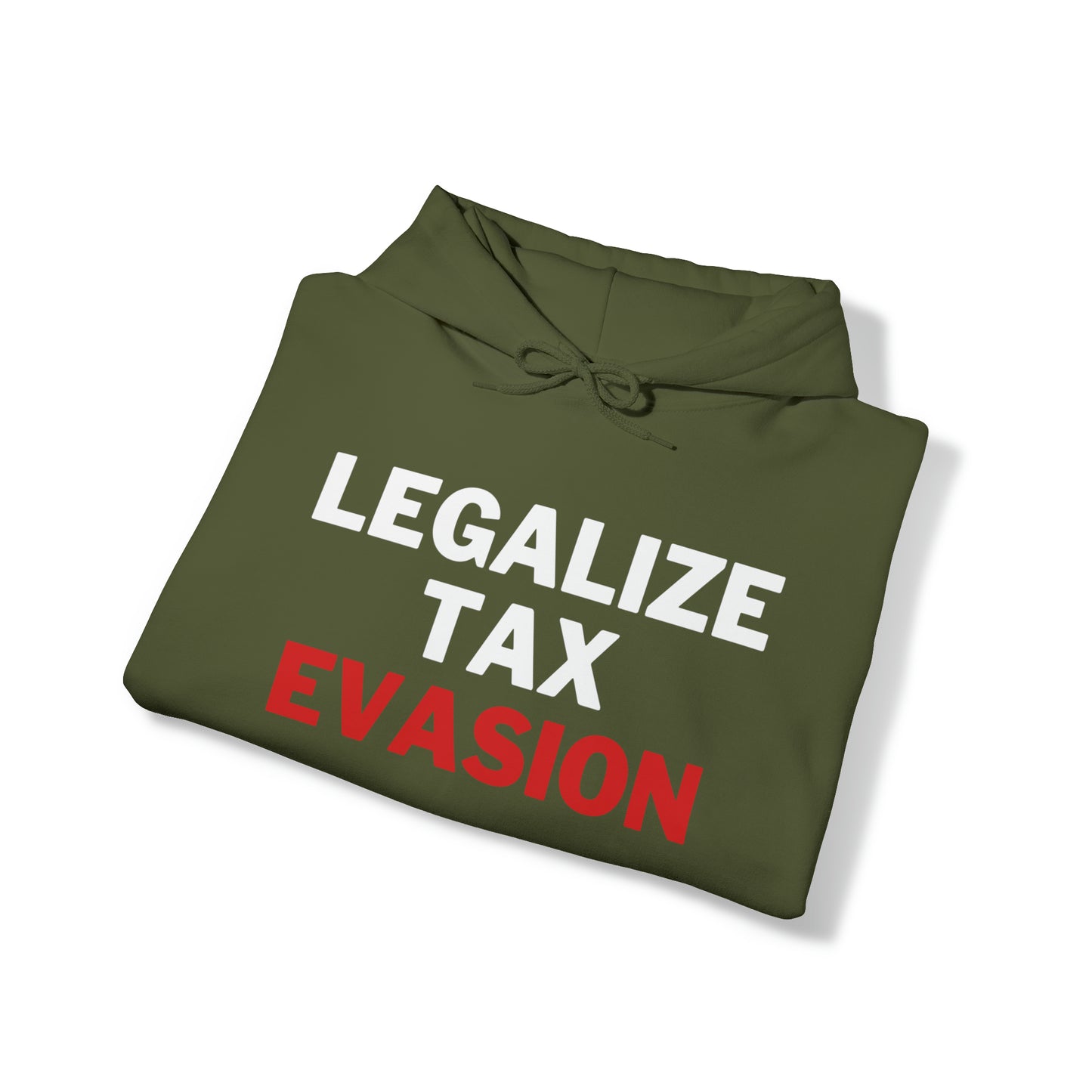 Legalize Tax Evasion Hoodie