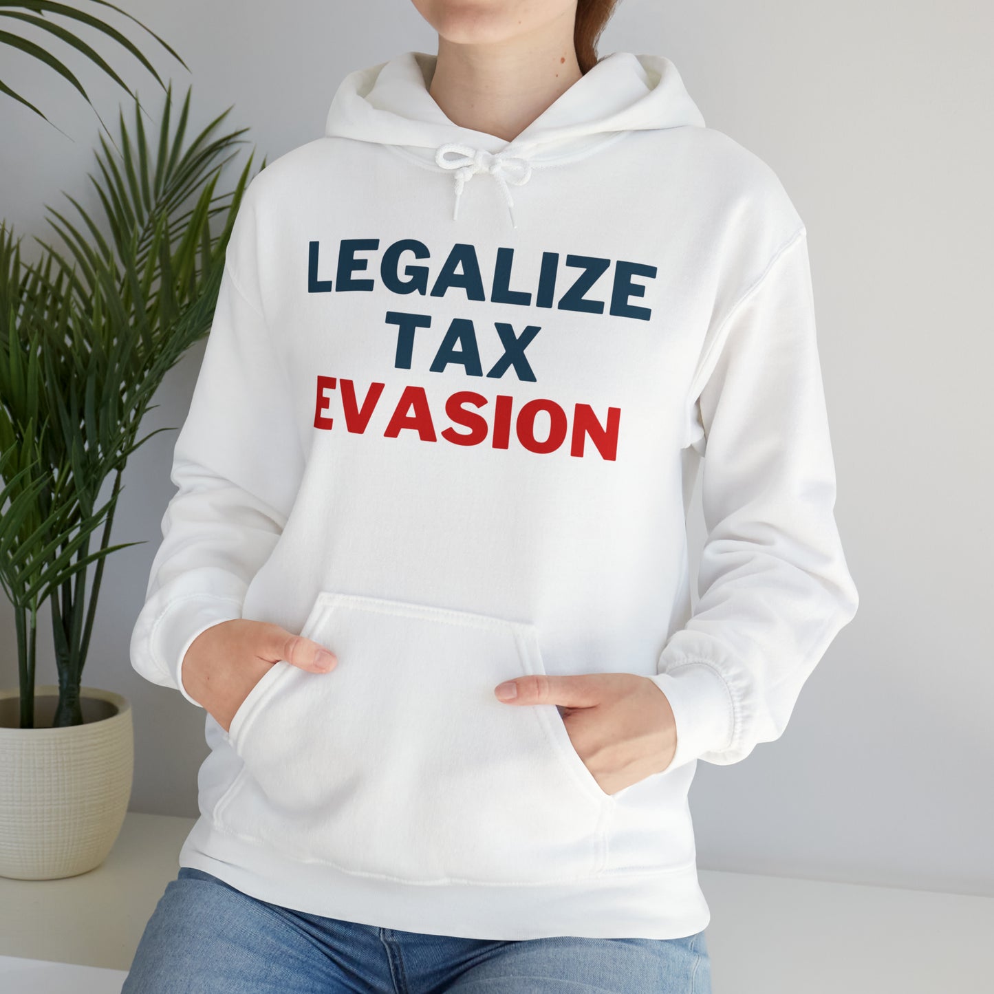 Legalize Tax Evasion Hoodie