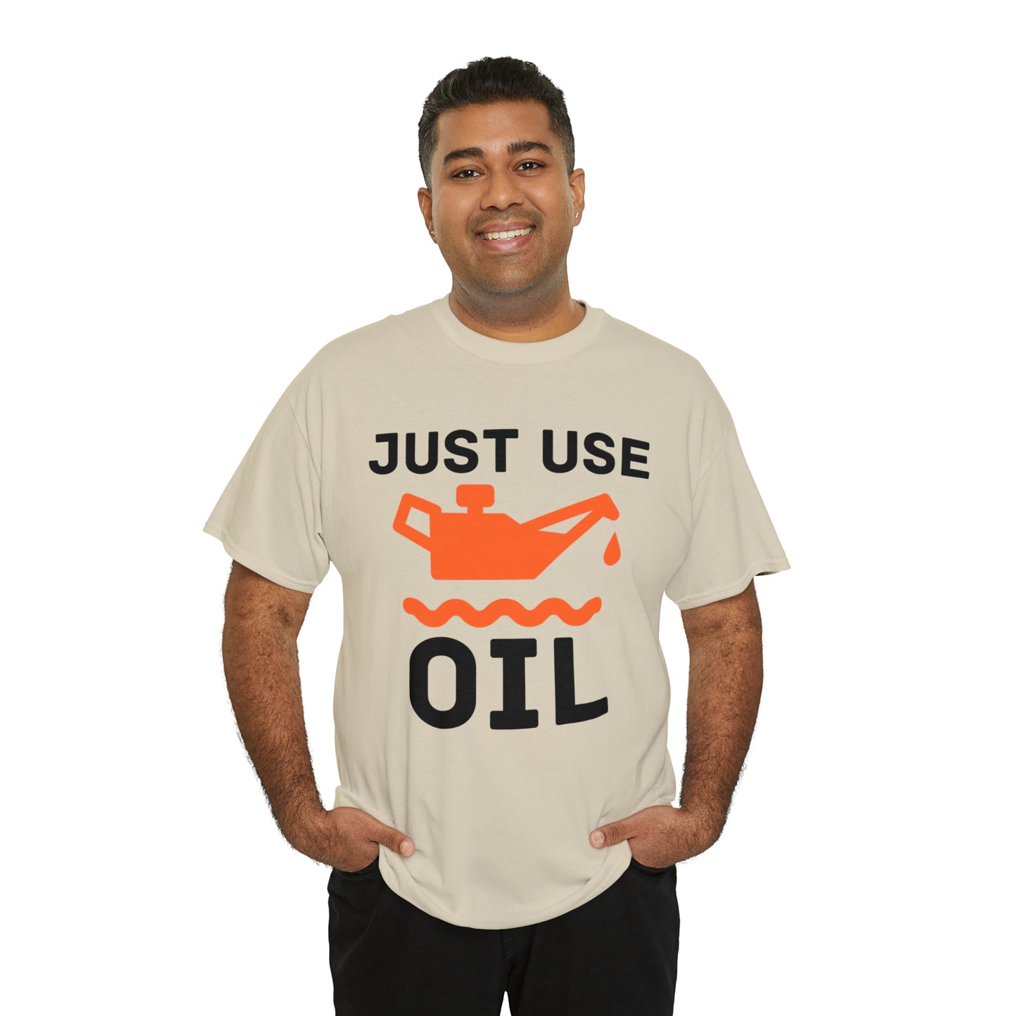 Just Use Oil T-shirt