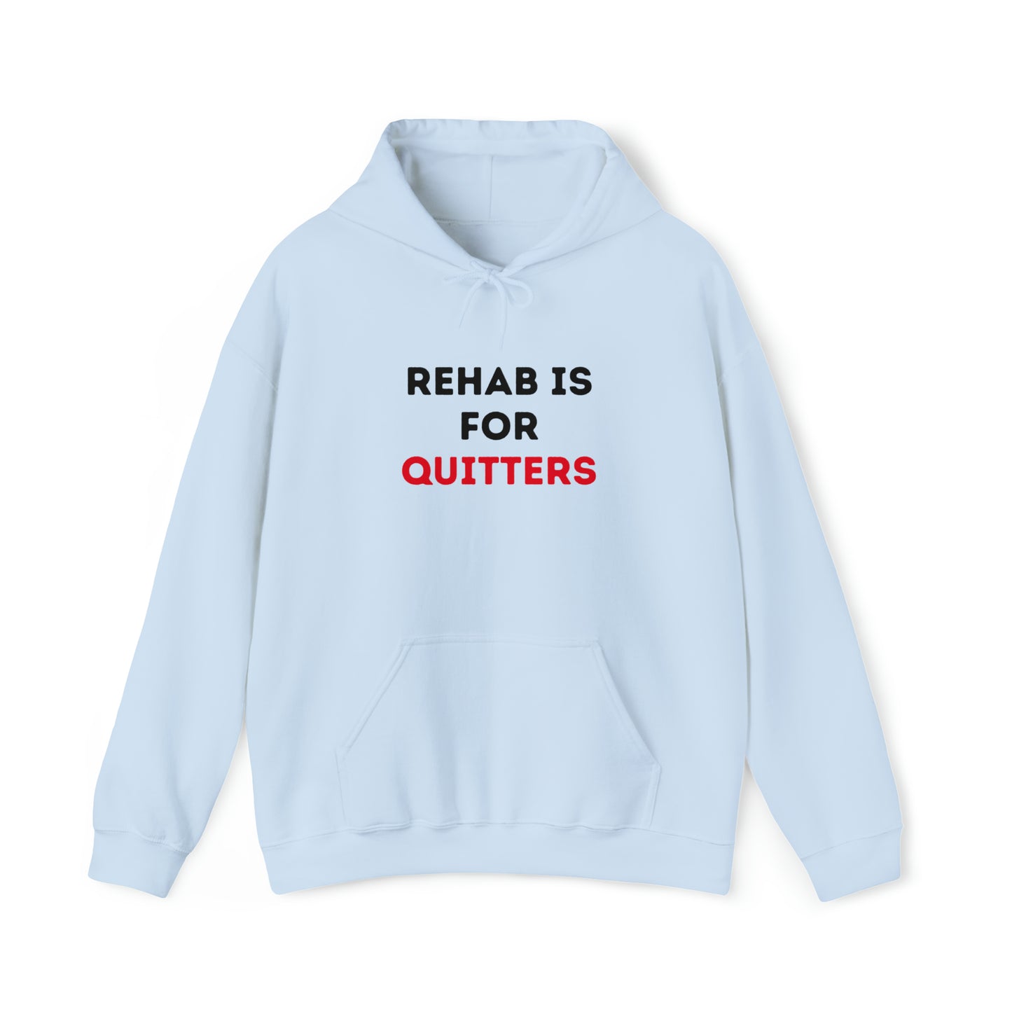 Rehab is for Quitters Hoodie