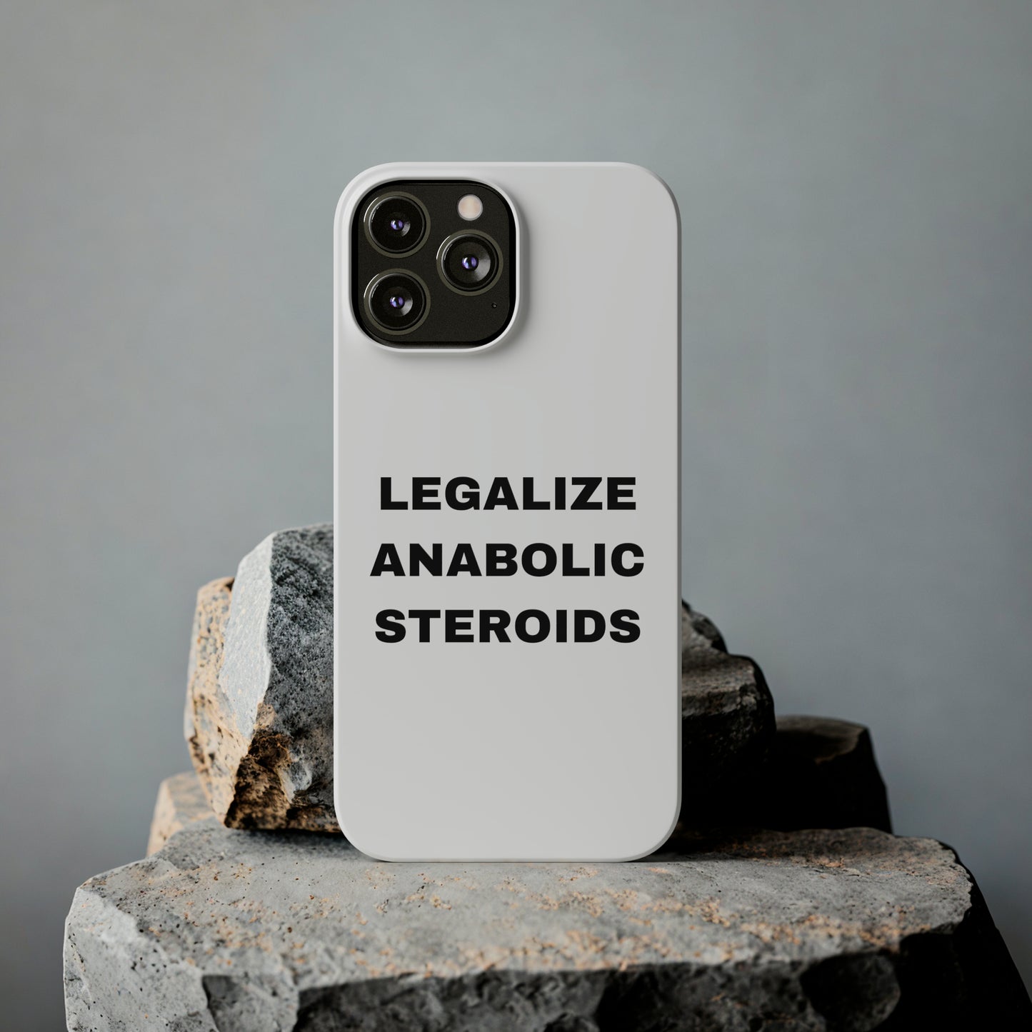 LEGALIZE ANABOLIC STEROIDS iPhone Case