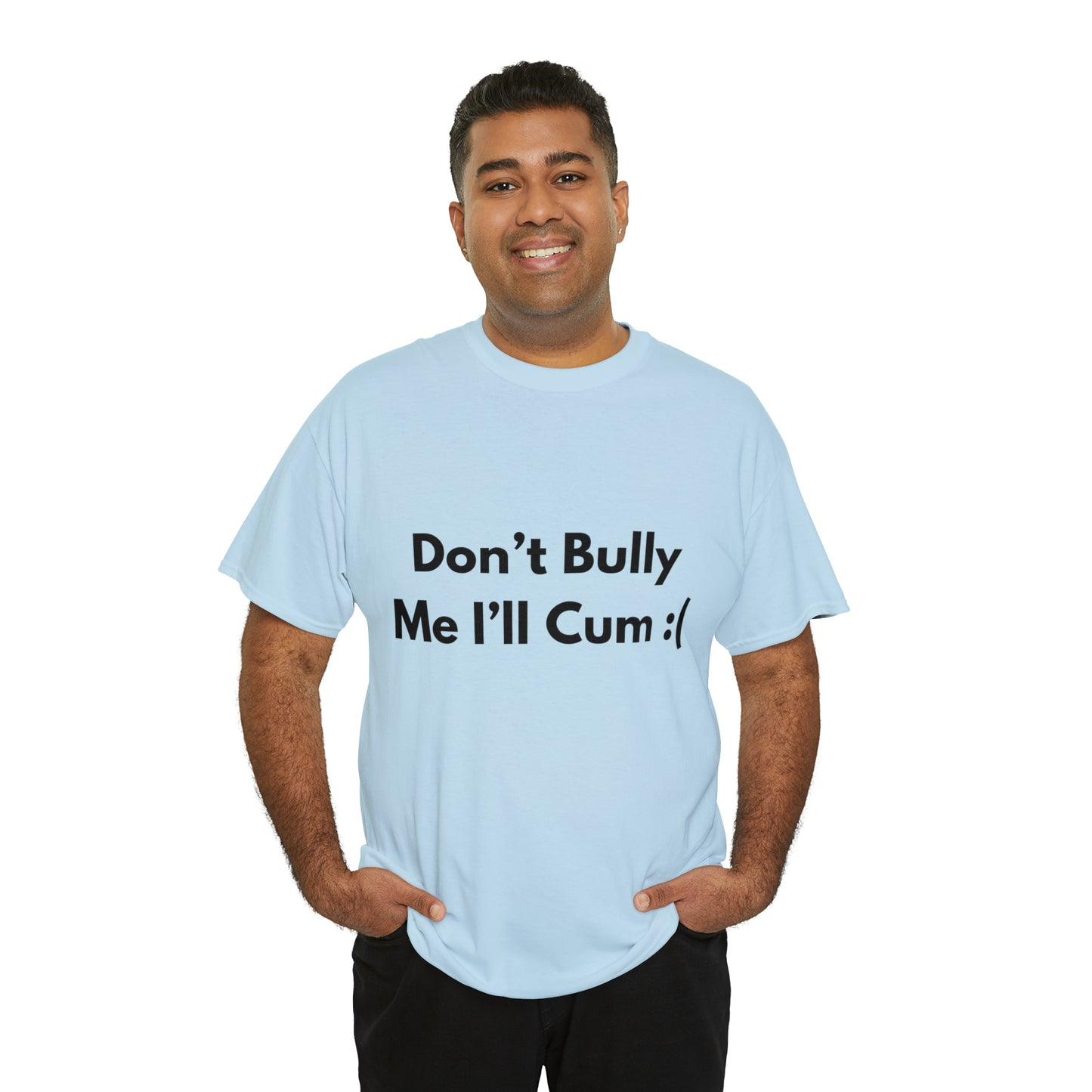 Don't Bully Me :( T-Shirt