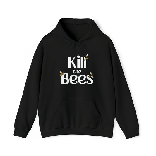 Kill the Bees Hoodie