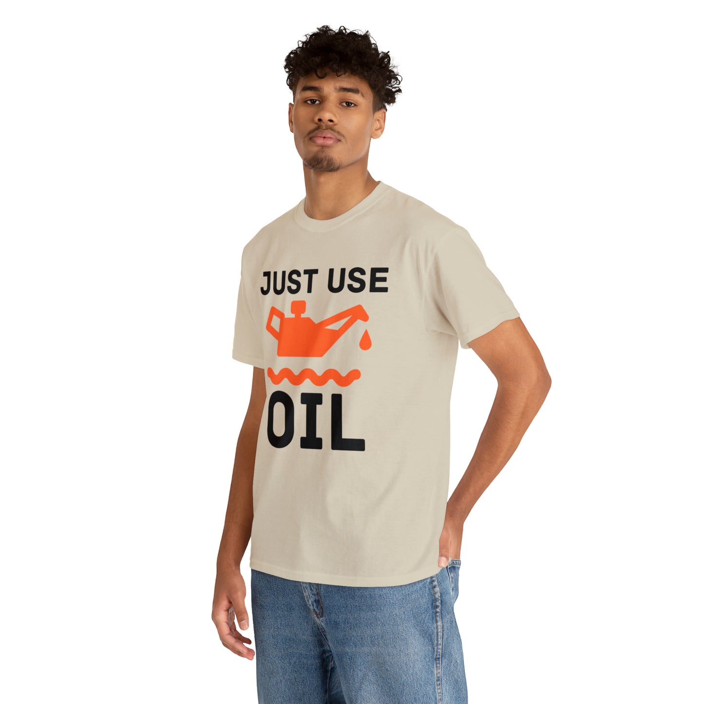 Just Use Oil T-shirt