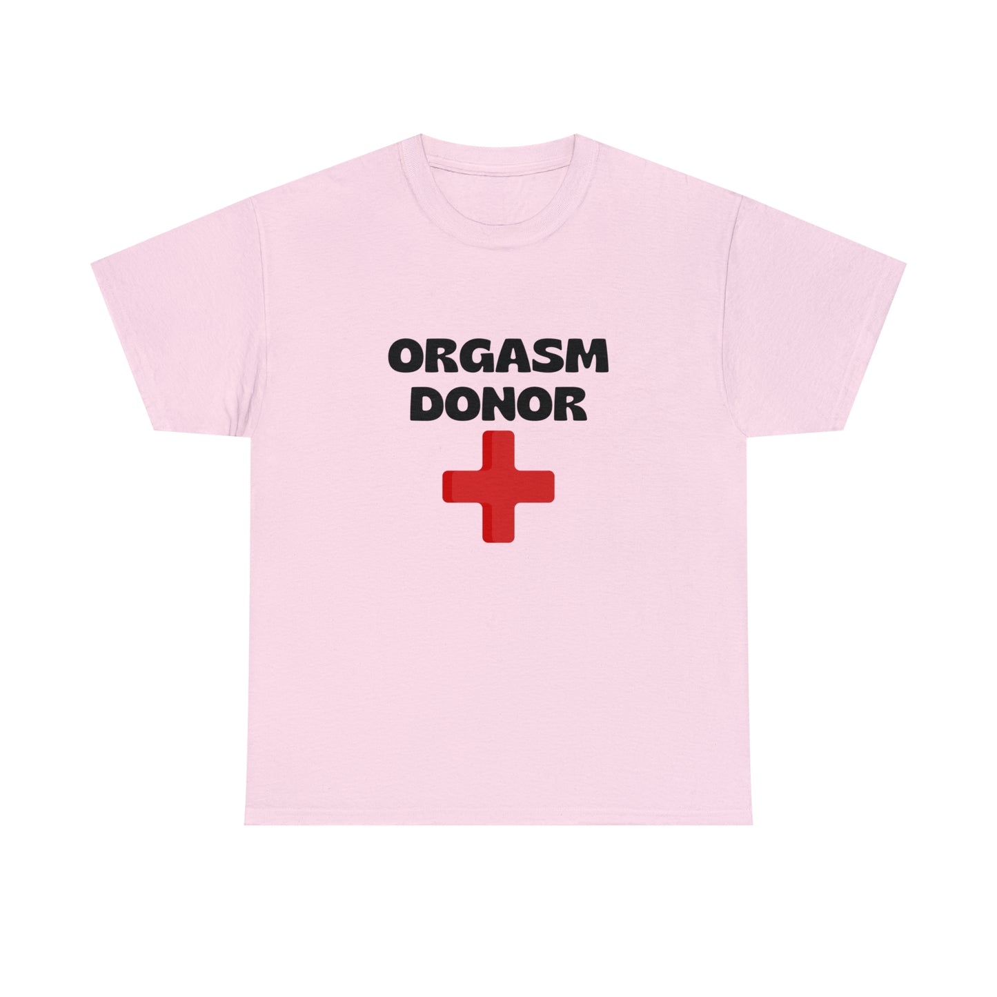 Orgasm Donor T-shirt