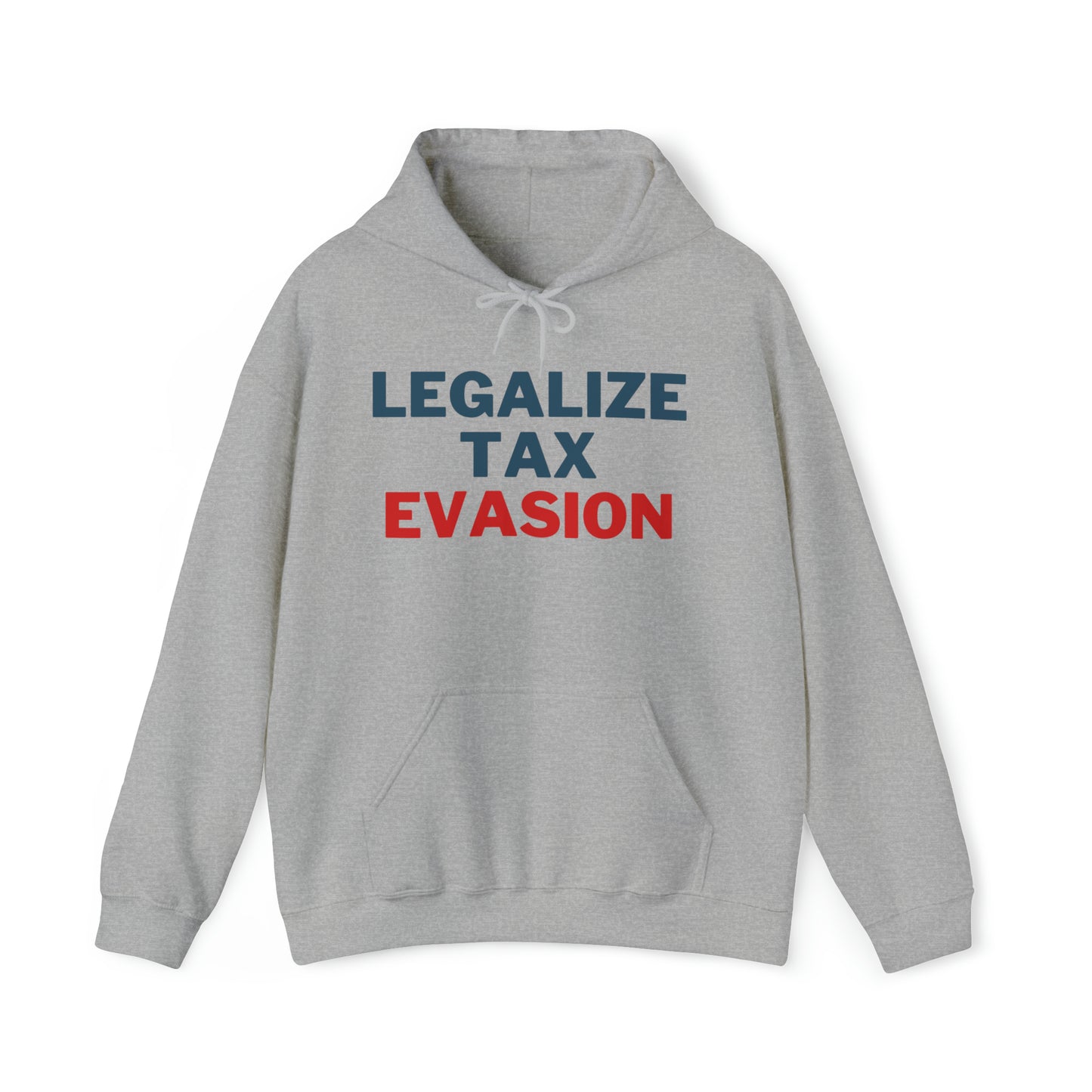 Legalize Tax Evasion Hoodie