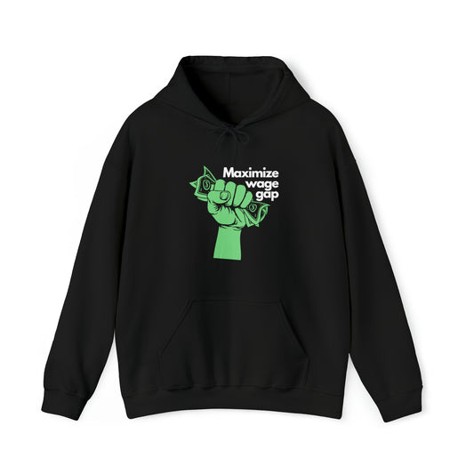 Maximize Wage Hoodie