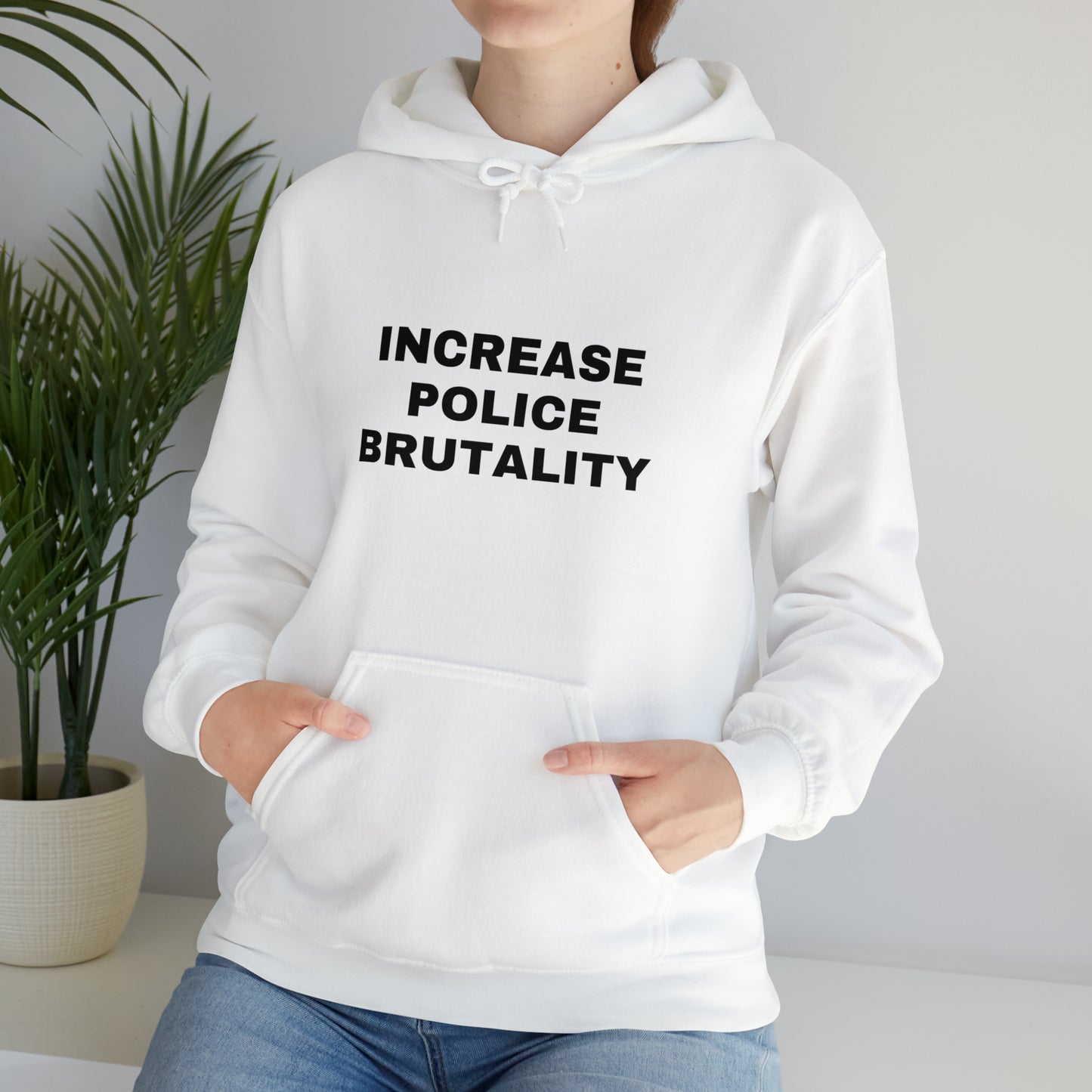 Increase Police Brutality Hoodie