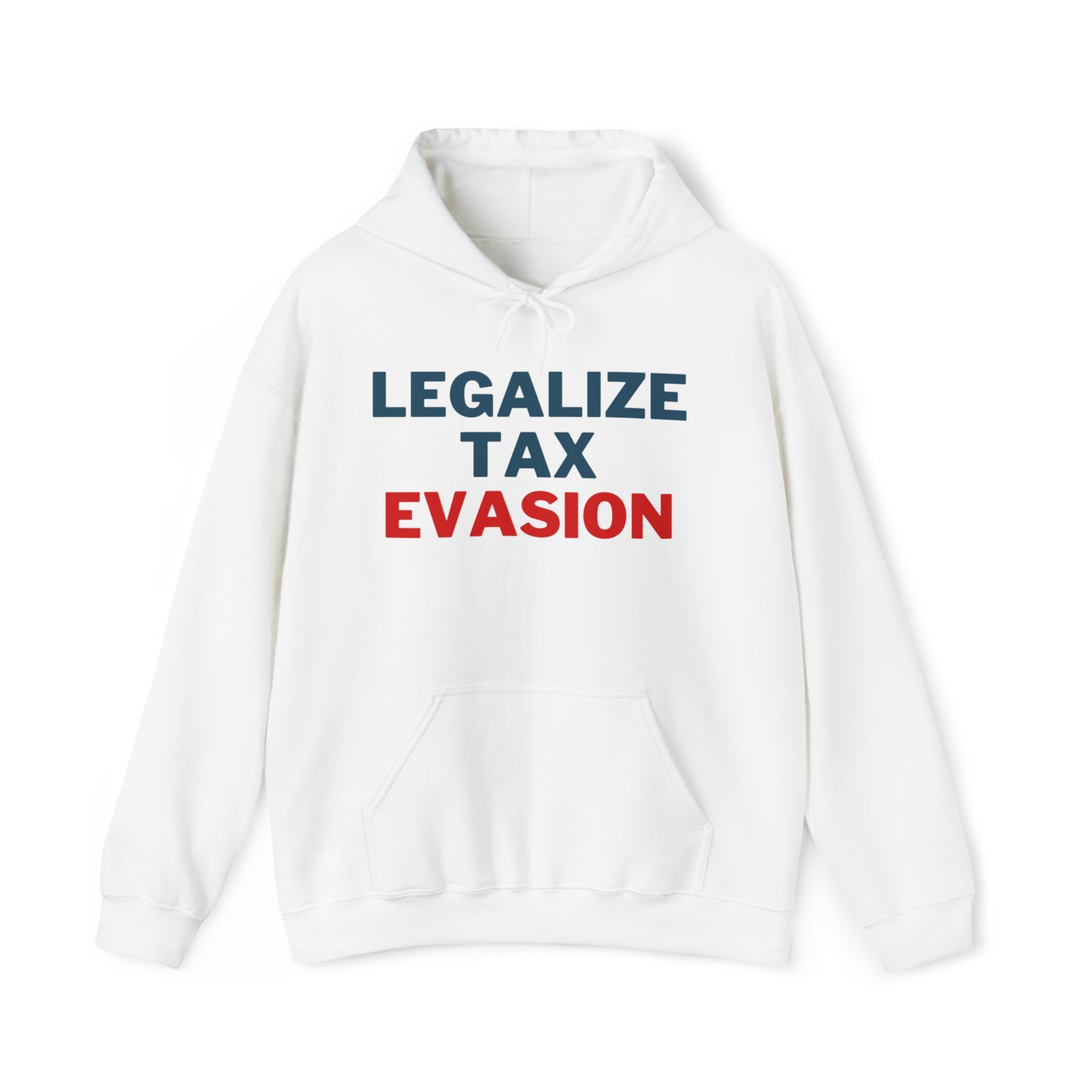 Legalize Tax Evasion Hoodie