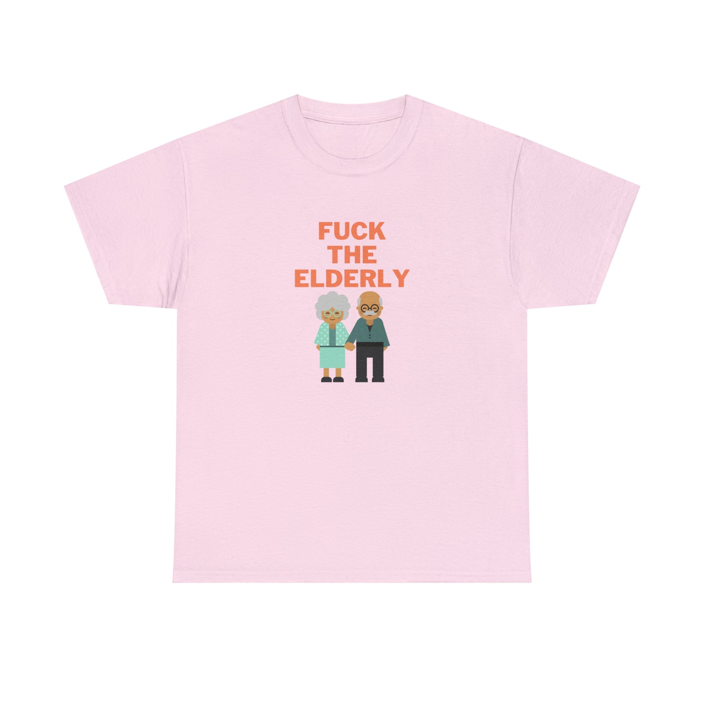 F**k the elderly T-Shirt