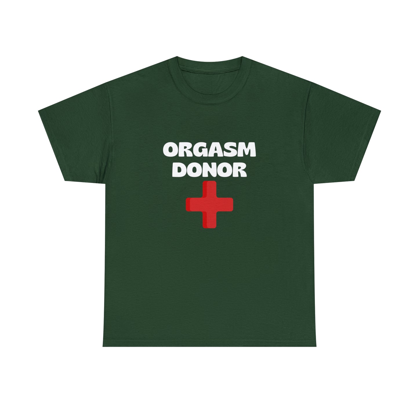 Orgasm Donor T-shirt