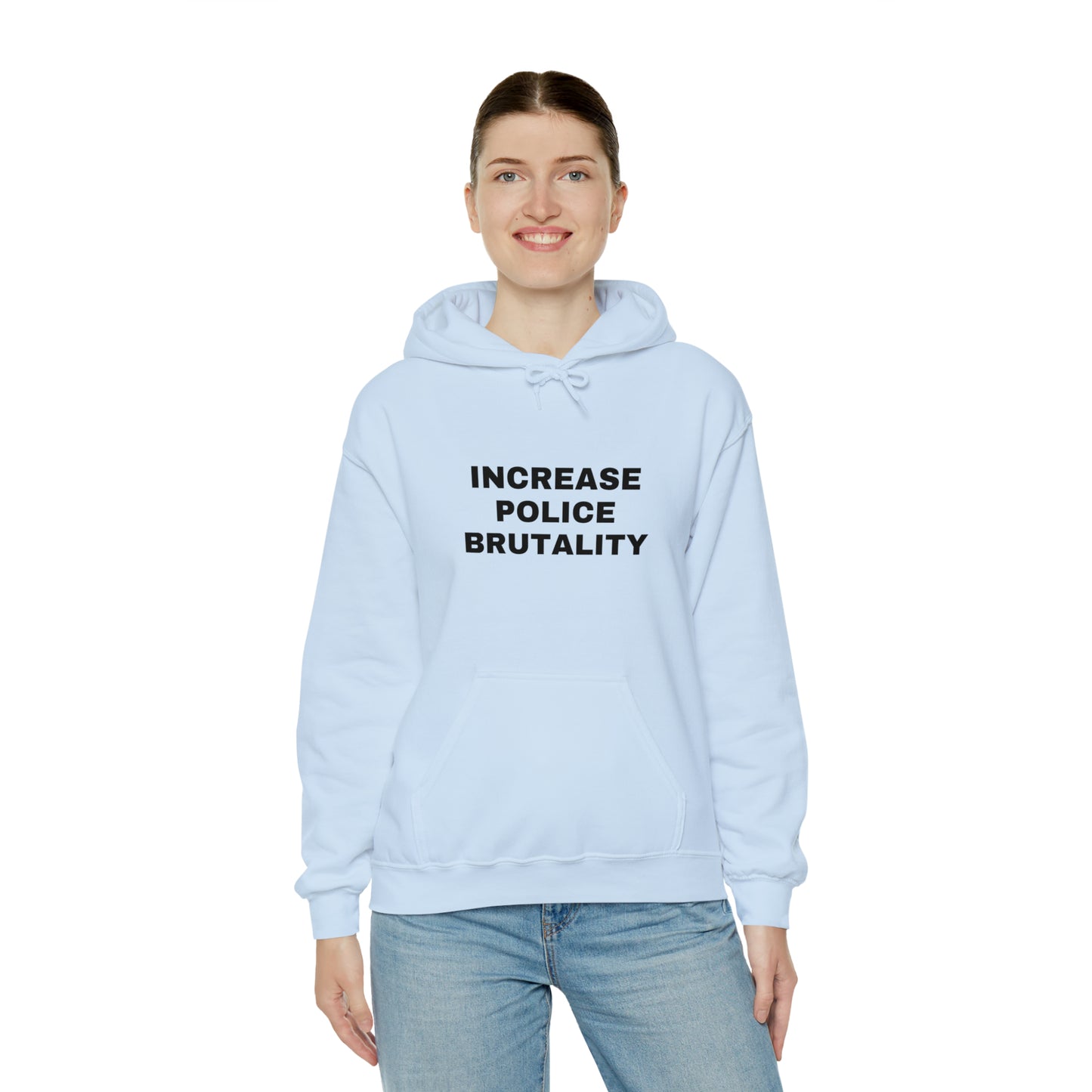 Increase Police Brutality Hoodie