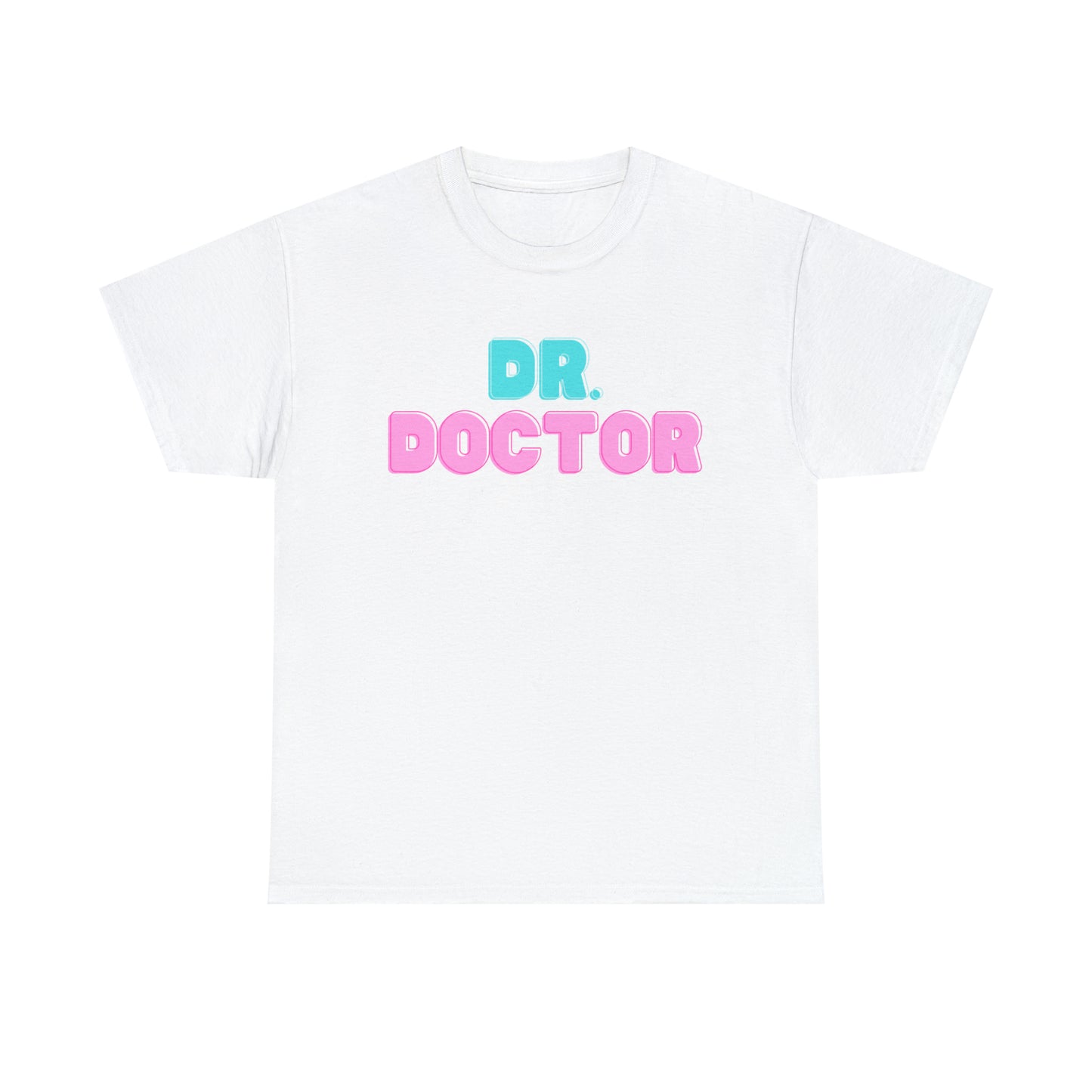 Dr. Doctor T-shirt