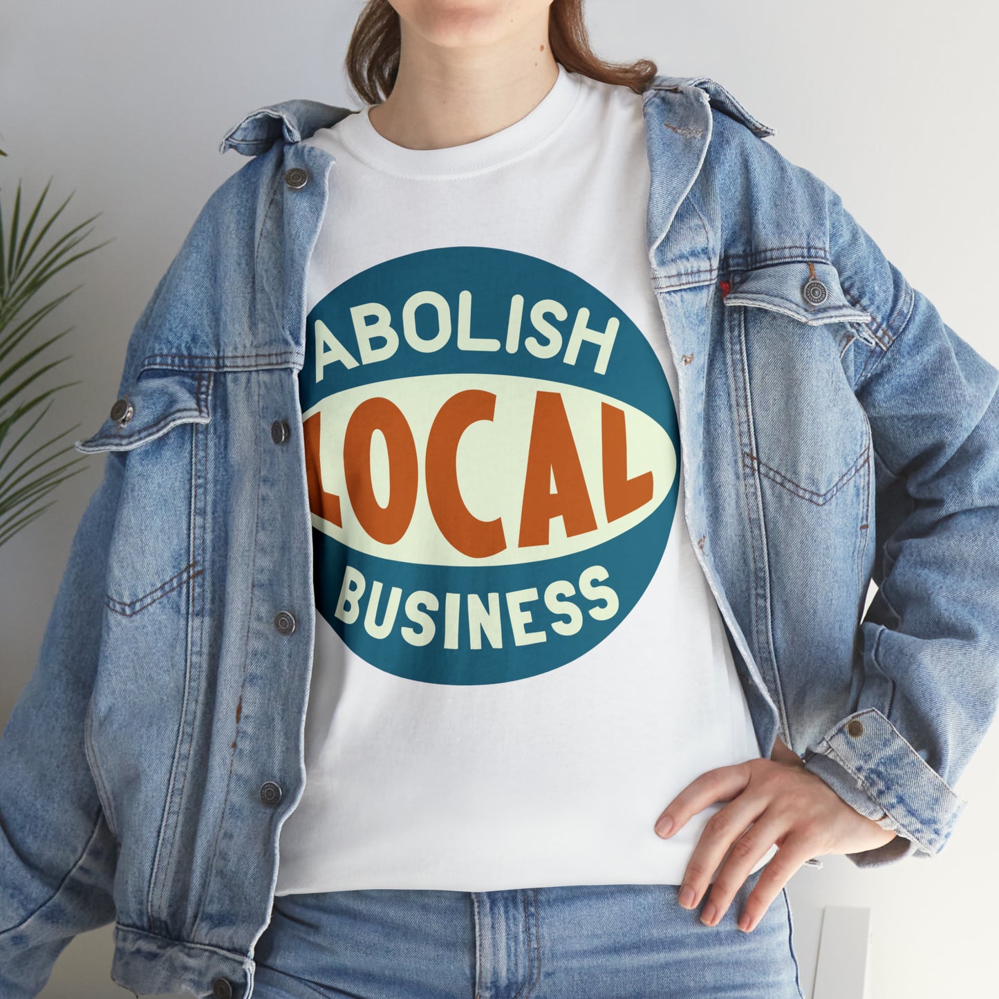 Abolish Local Business T-shirt