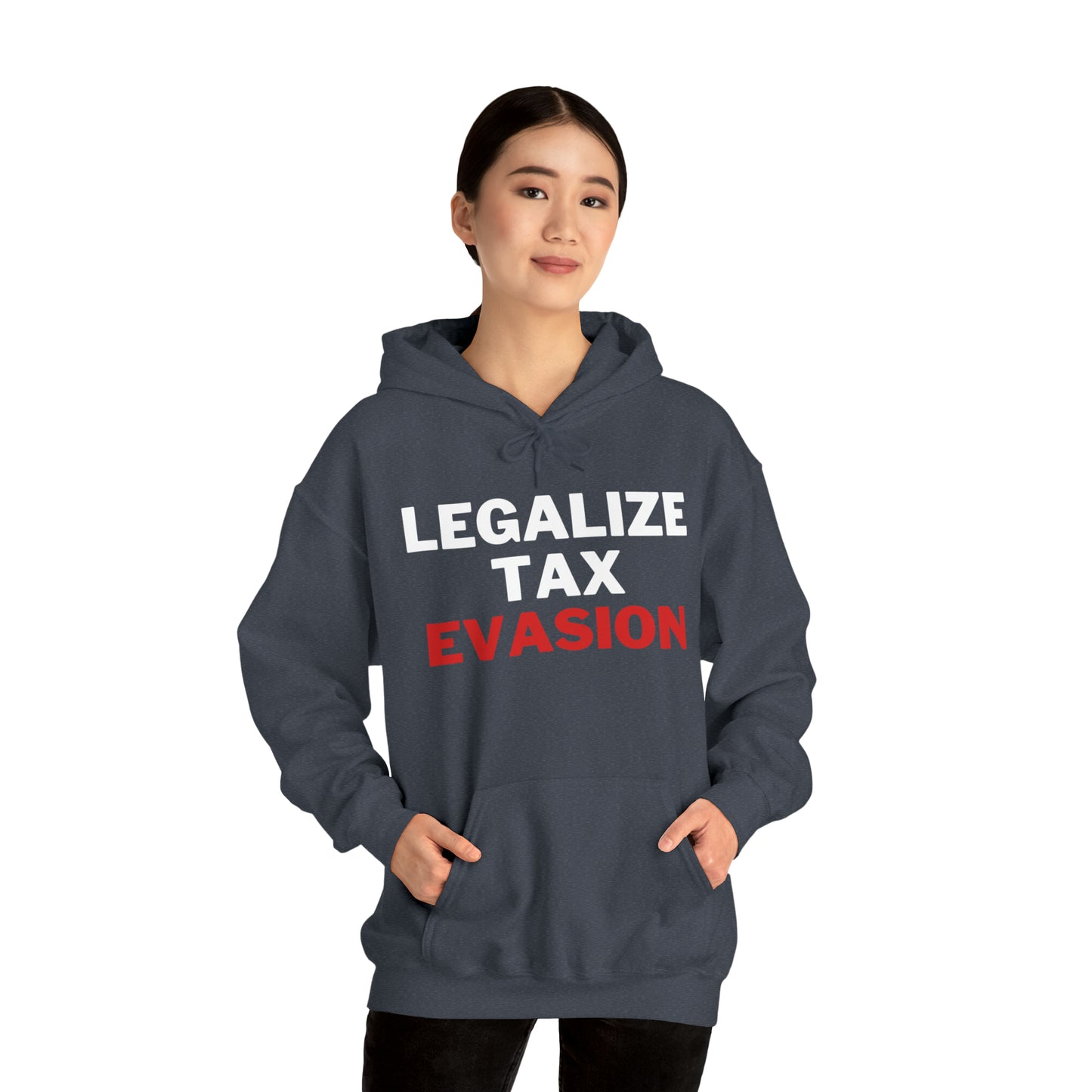 Legalize Tax Evasion Hoodie