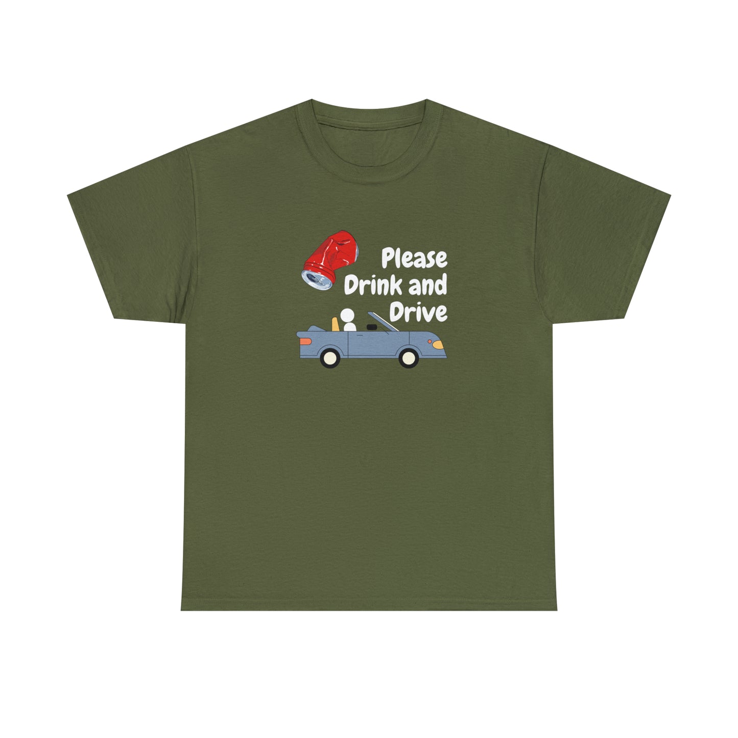 Please Drink and Drive T-Shirt