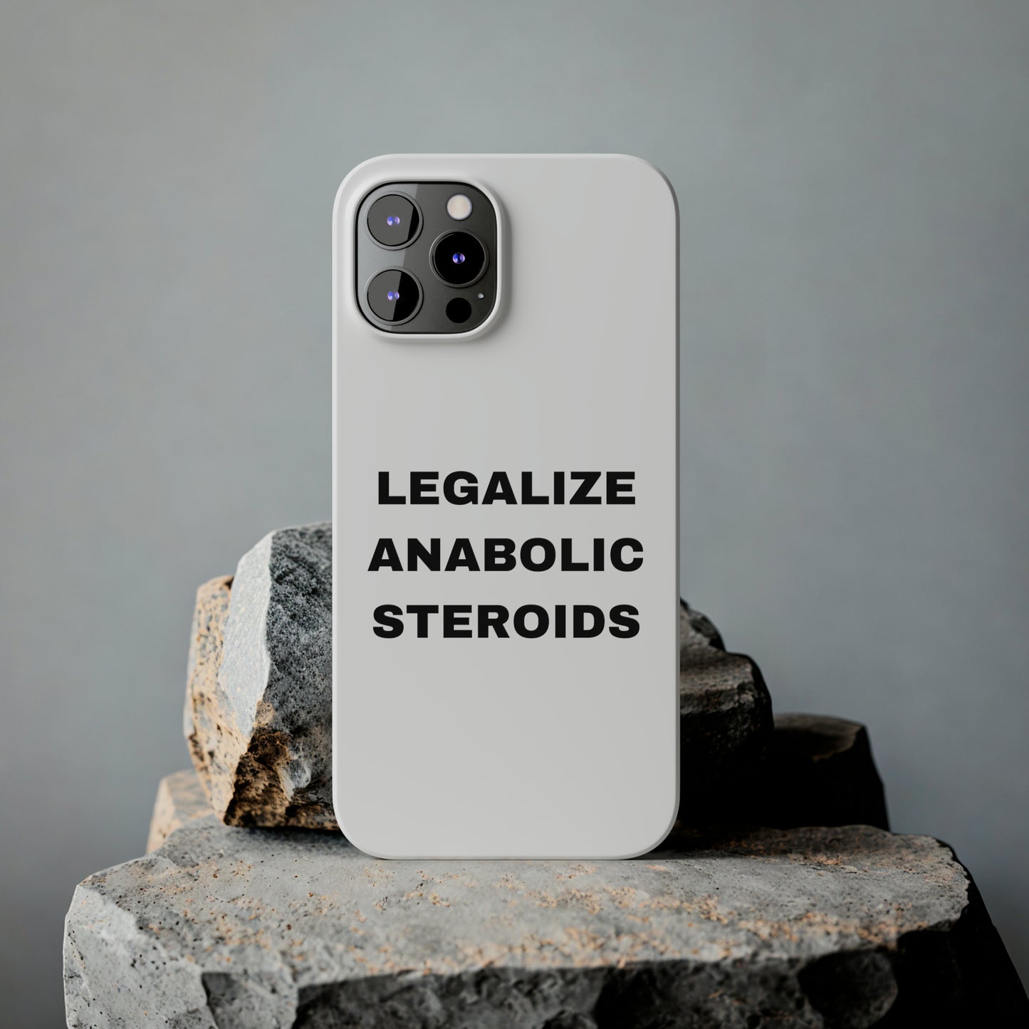 LEGALIZE ANABOLIC STEROIDS iPhone Case