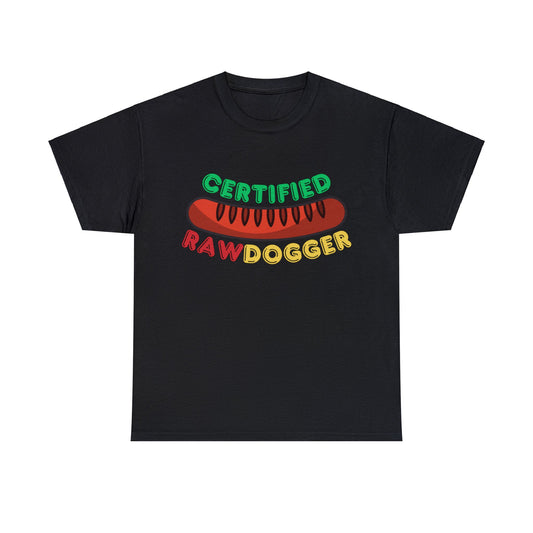 Certified Raw Dogger T-shirt